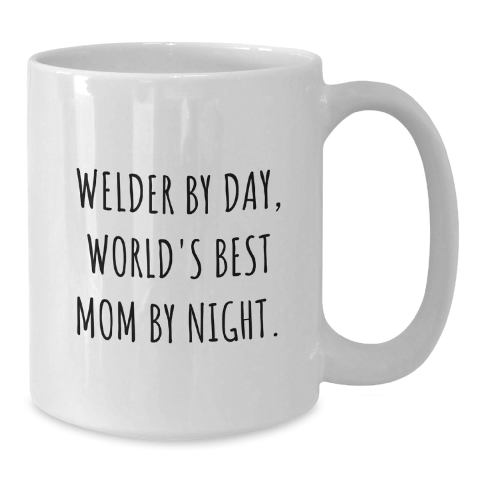 Welder Gifts, Funny Quote White Coffee Mug, Gifts from Mom, for Welder Graduation Unique - Additional