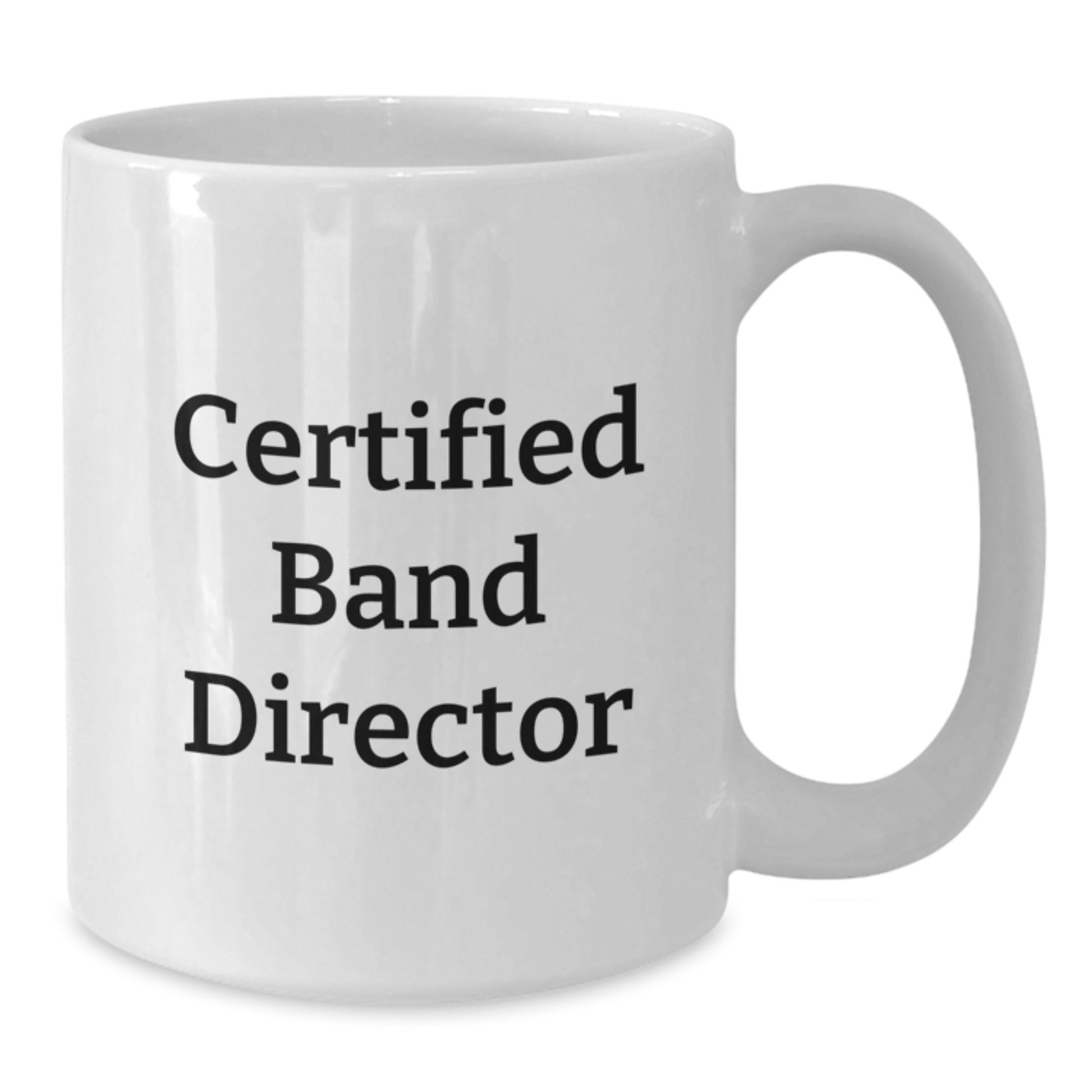 Funny Gifts from Friends to Band Director, Christmas Unique Coffee Mugs, 'Certified Band Director' Quote, White Ceramic Coffee Mug - Additional