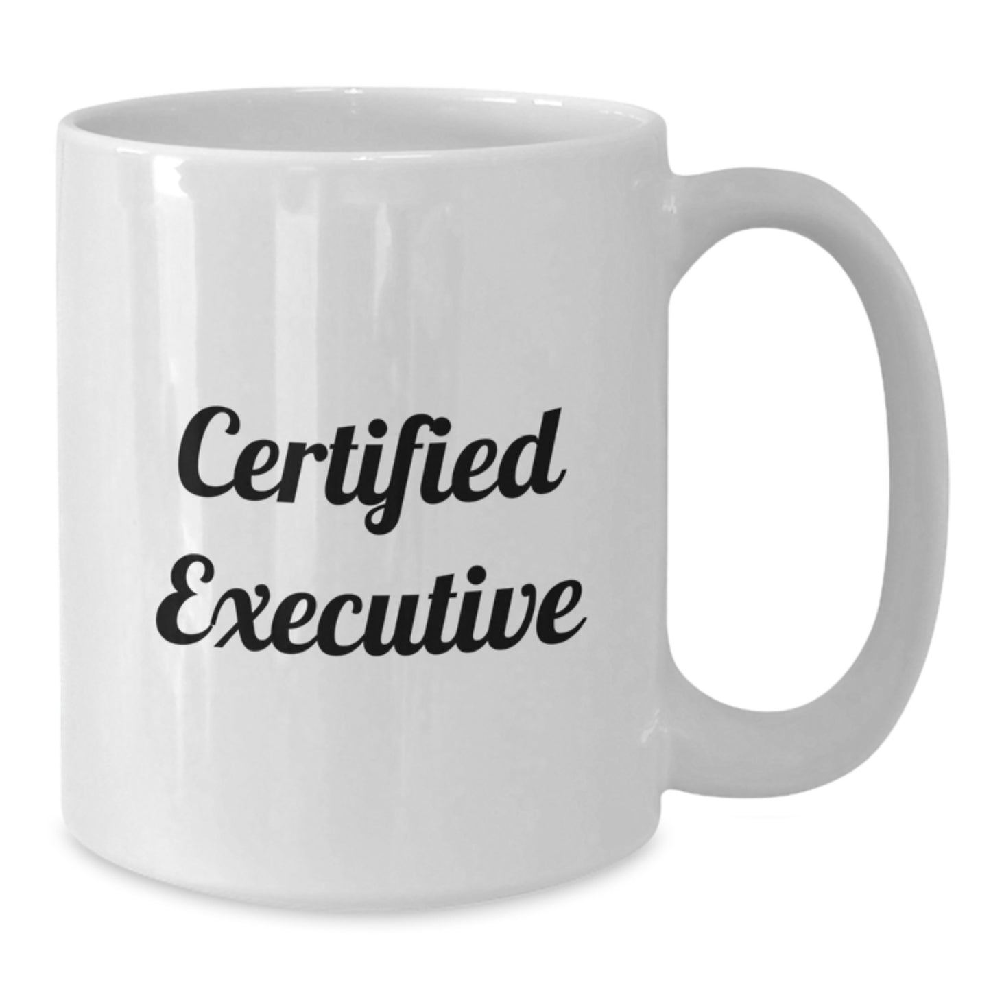 Funny, Inspirational Certified Executive Gifts for Men, White Coffee Mug, Graduation Unique Gifts from Friends, Family, Coworkers, Perfect for Executives - Additional