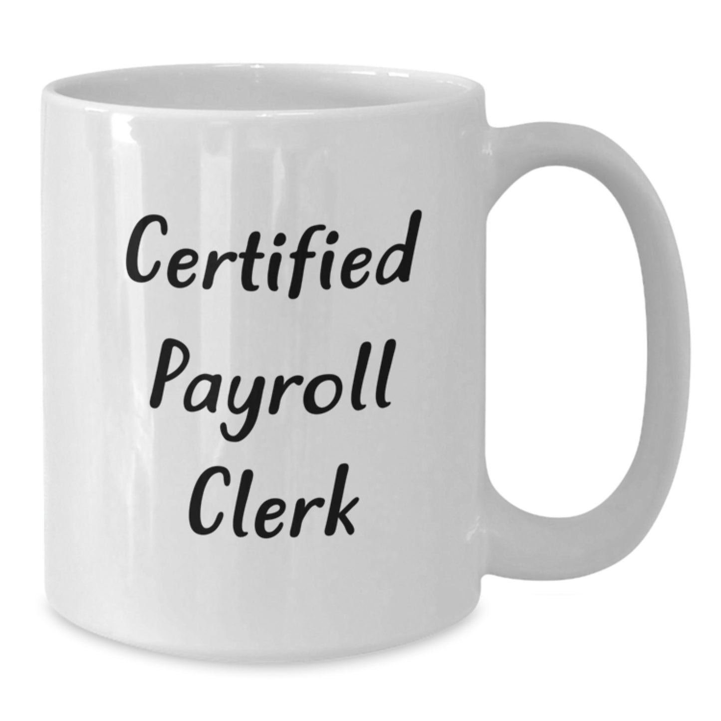 Funny Payroll Clerk Gifts from Friends for Men, White Coffee Mug, Certified Payroll Clerk Humor, Christmas Unique Presents - Additional