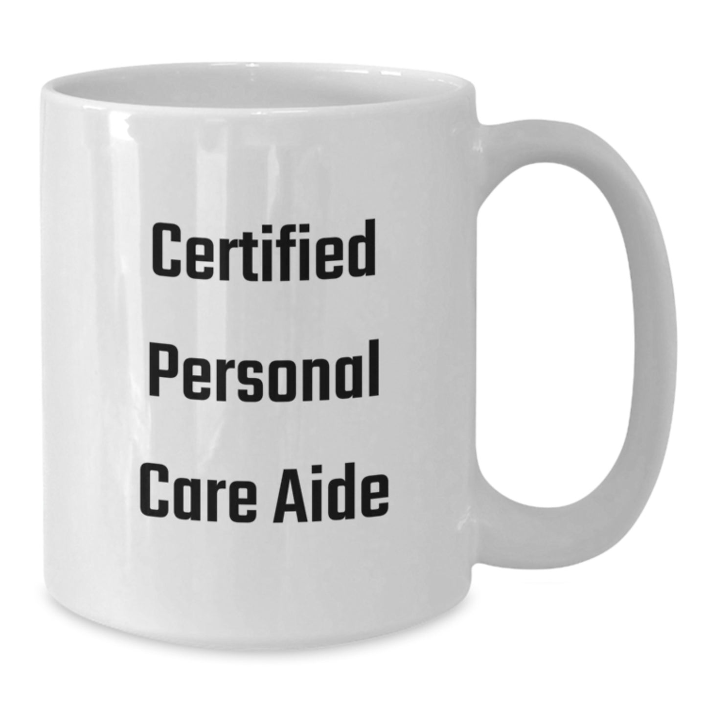 Funny Personal Care Aide Gifts from Men to Women, Certified Caregiver White Coffee Mug, Christmas Unique Gifts - Additional