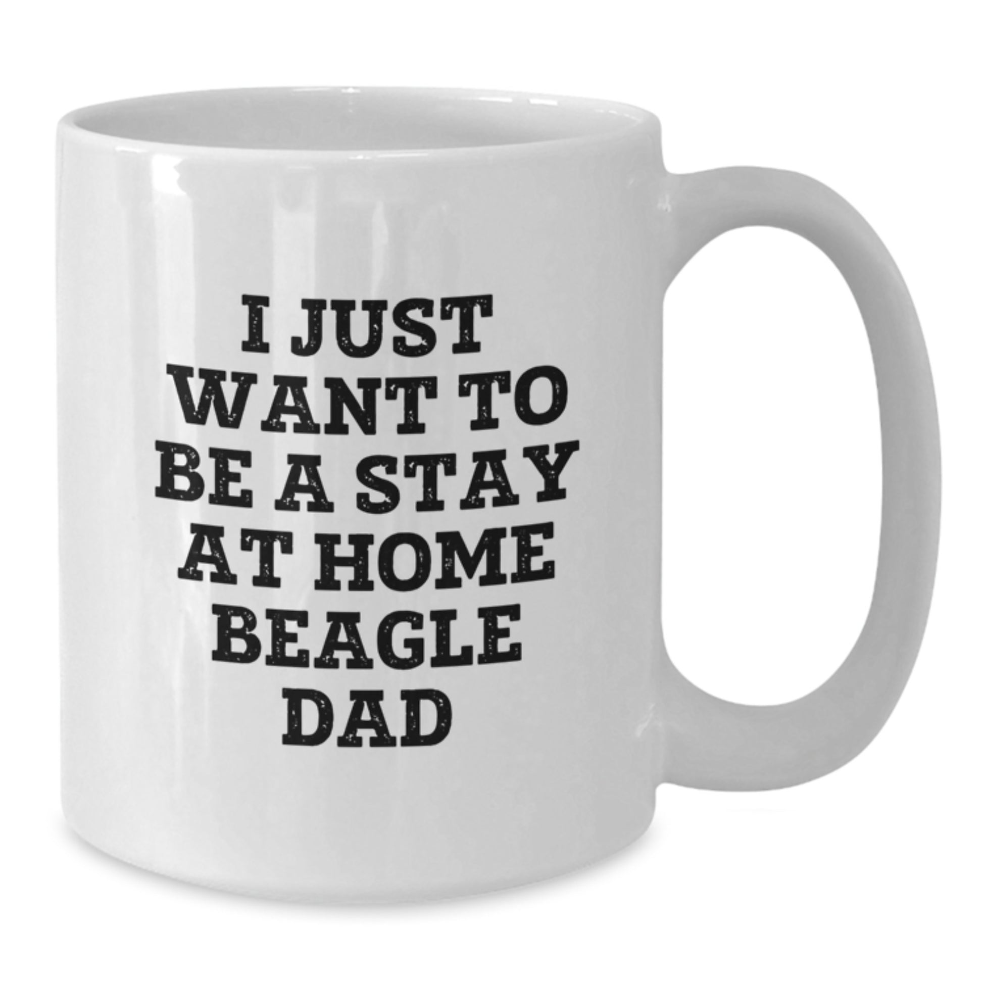 Beagle Dog Lover's Funny White Coffee Mug, Gifts from Dad for Christmas Unique Presents, 'I Just Want To Be A Stay At Home Beagle Dad' - Additional