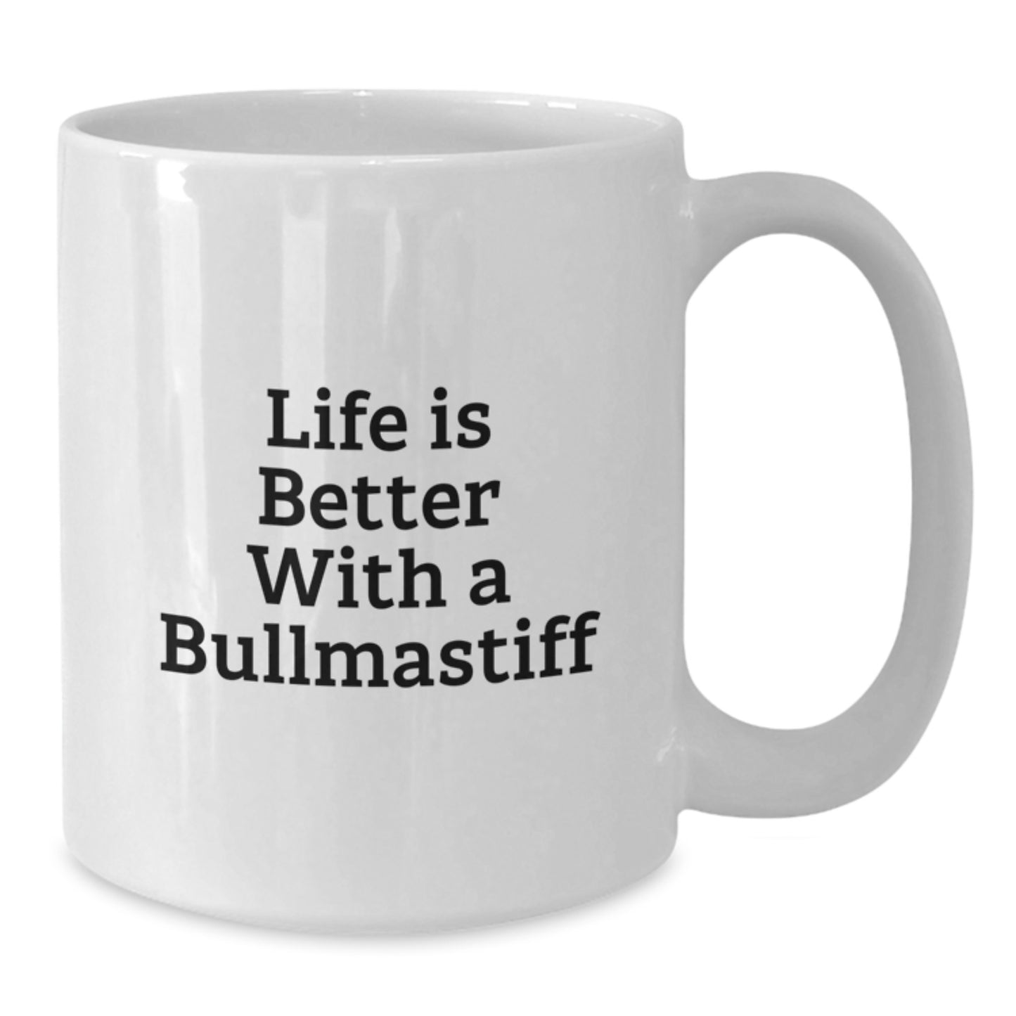 Funny Bullmastiff Dog Gifts from Family for Men, Life Is Better With A Bullmastiff, White Coffee Mug, Graduation Unique Gifts - Additional