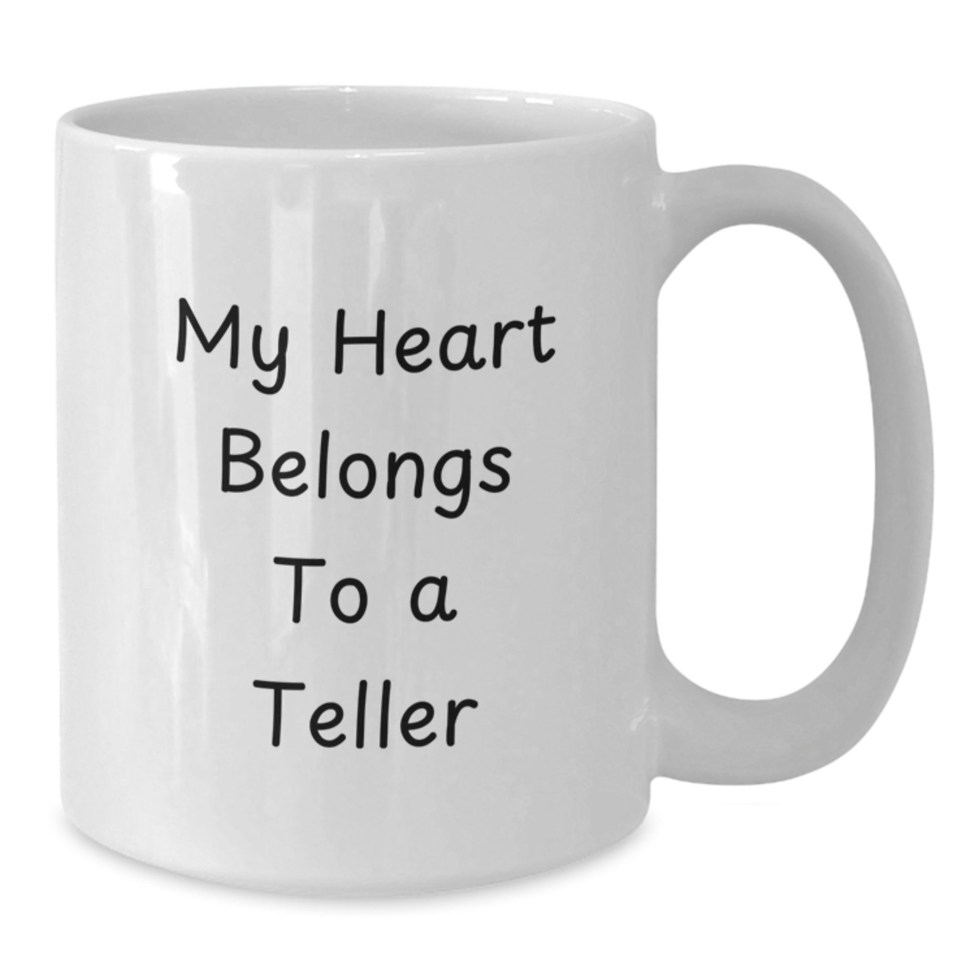 Funny Teller Gifts for Christmas, White Coffee Mug, My Heart Belongs To A Teller Quote, Perfect Teller Lover Mug - Additional