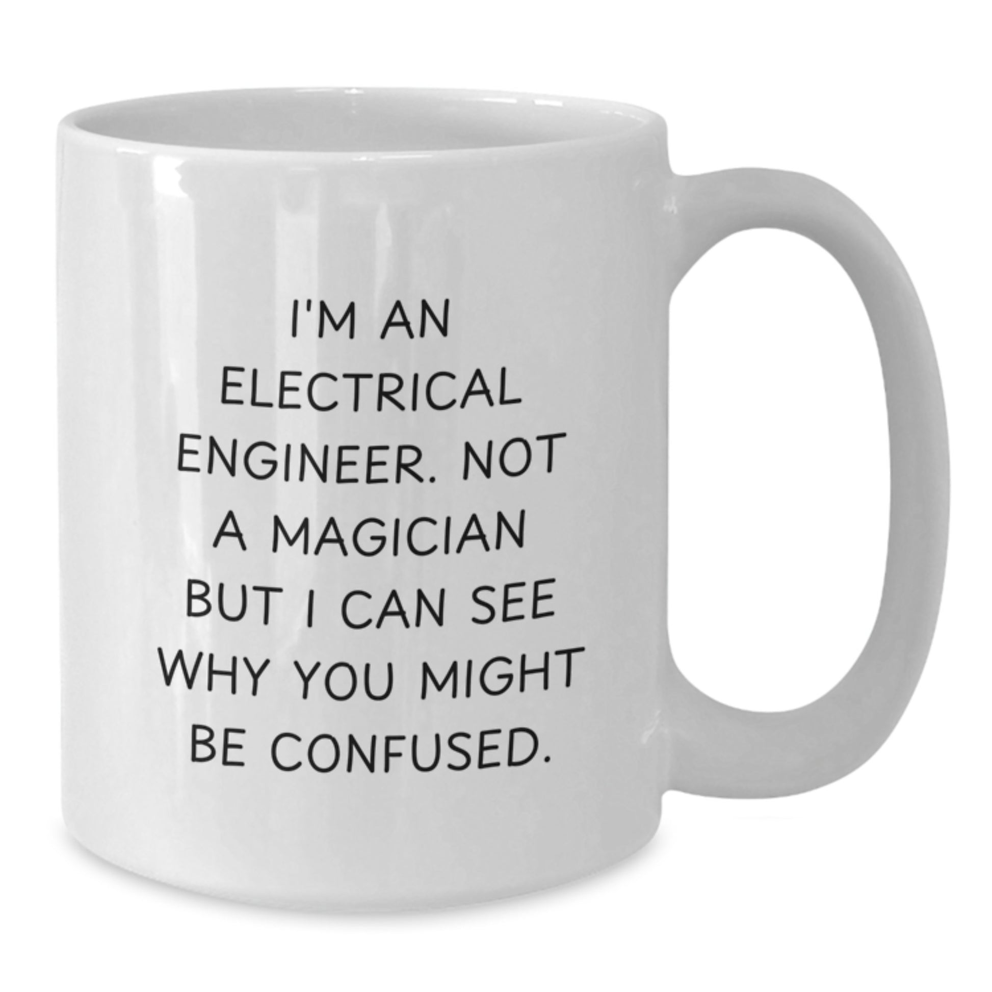 Funny Christmas Unique Gifts for Electrical Engineers - White Coffee Mugs from Friends, Family - Additional