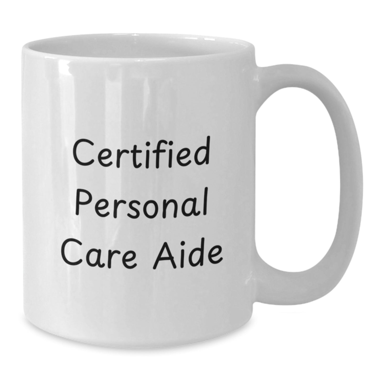 Funny Personal Care Aide Gifts from Friends to Family Member, White Coffee Mug, 'I'm a Certified Personal Care Aide' - Additional