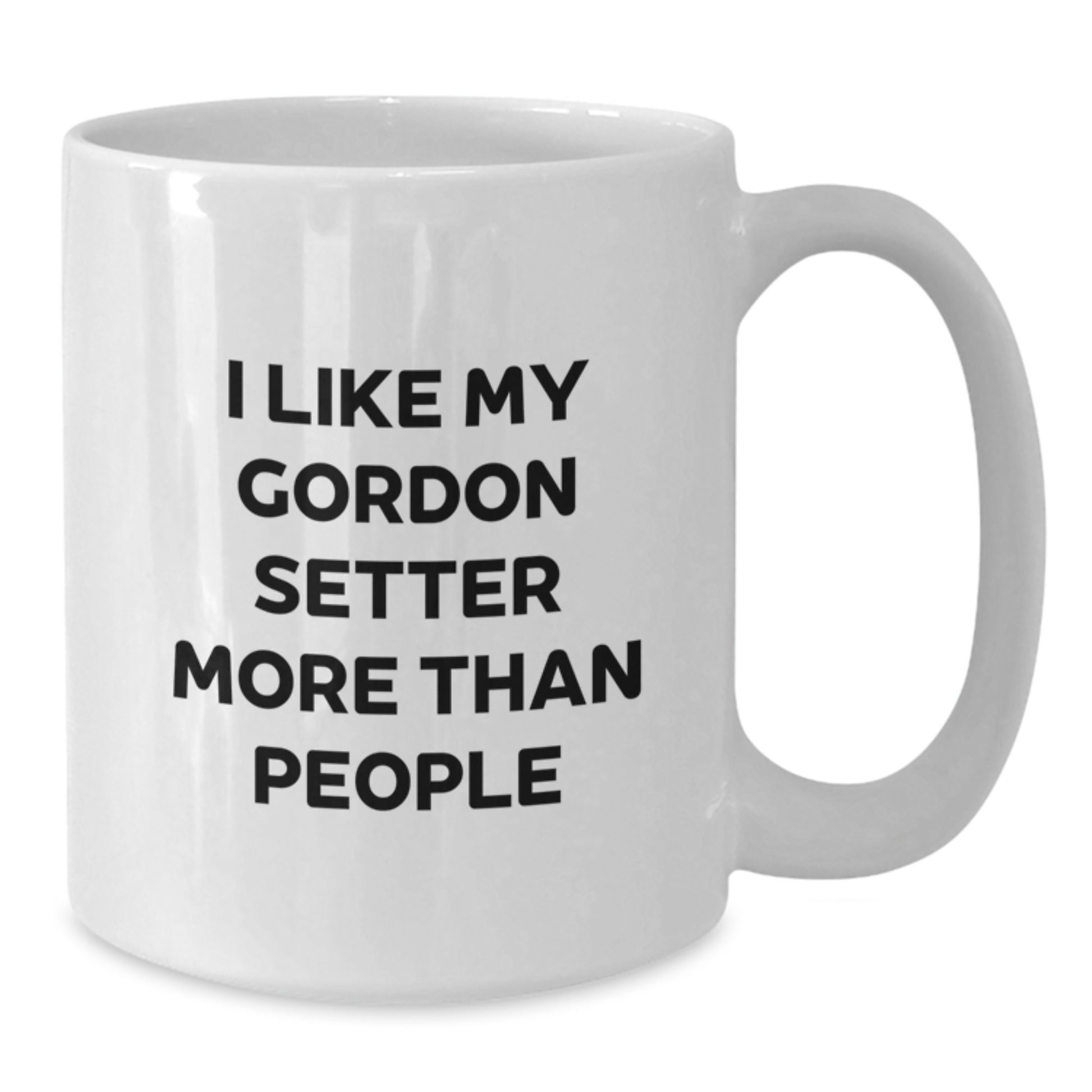Gordon Setter Dog Lovers Funny Quote White Coffee Mugs, Gifts from Friends, Perfect for Gordon Setter Dog Enthusiasts, Birthday Unique Gifts - Additional
