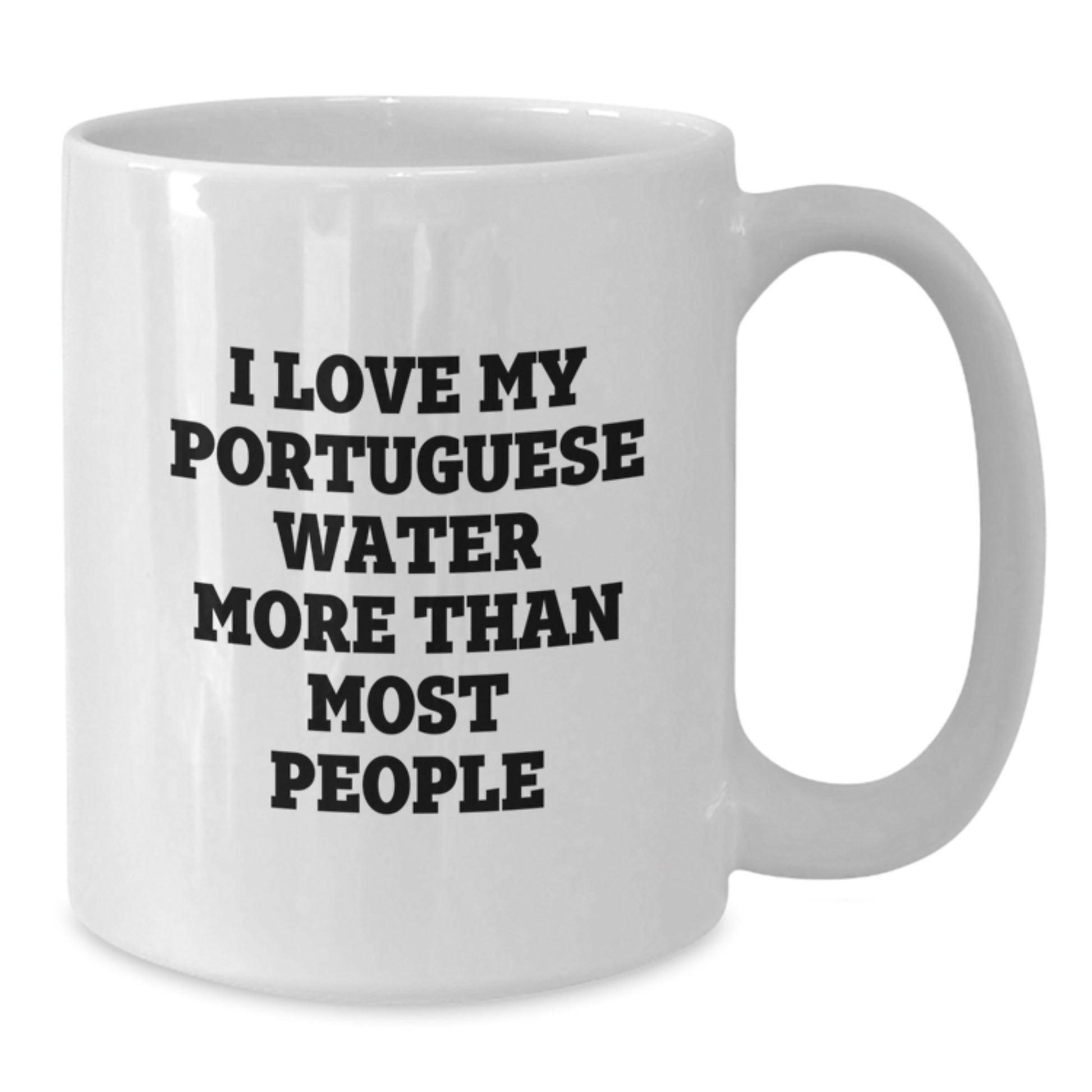 Funny Portuguese Water Dog Quote White Coffee Mug Gifts from Friends and Family for Birthday - Additional