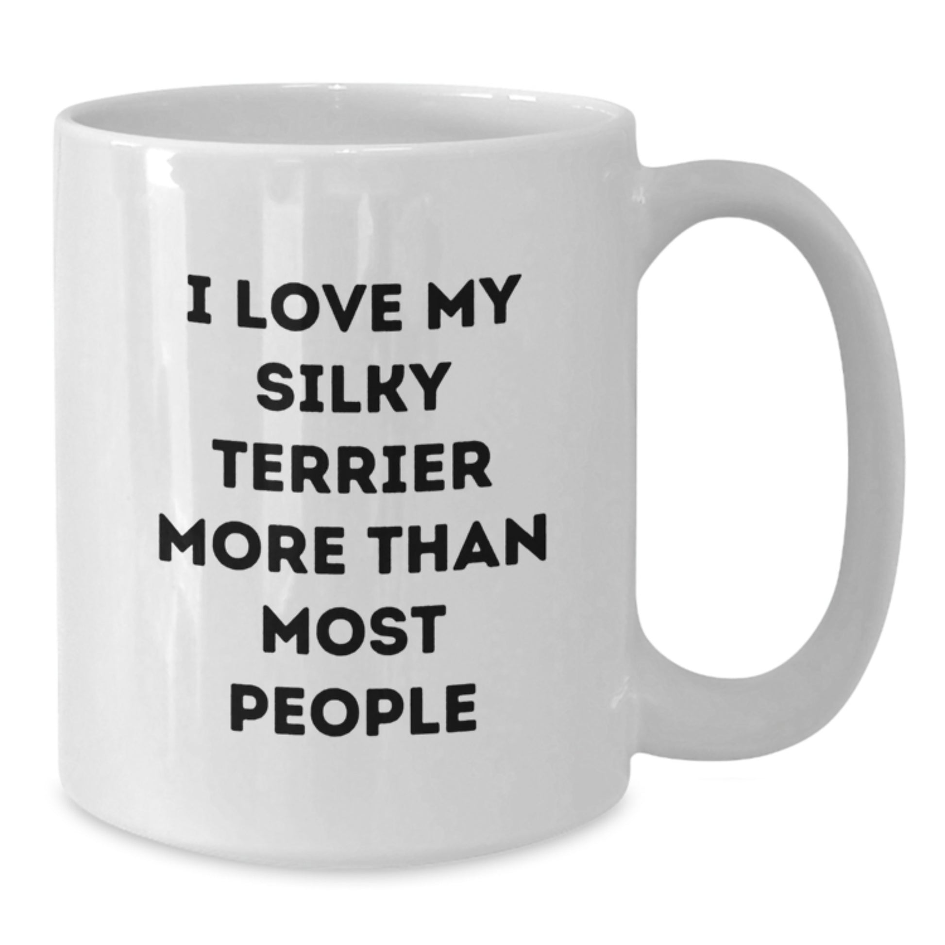 Funny Silky Terrier Dog Gifts from Friends for Silky Terrier Dog Lovers, Inspirational White Coffee Mug for Birthday - Additional