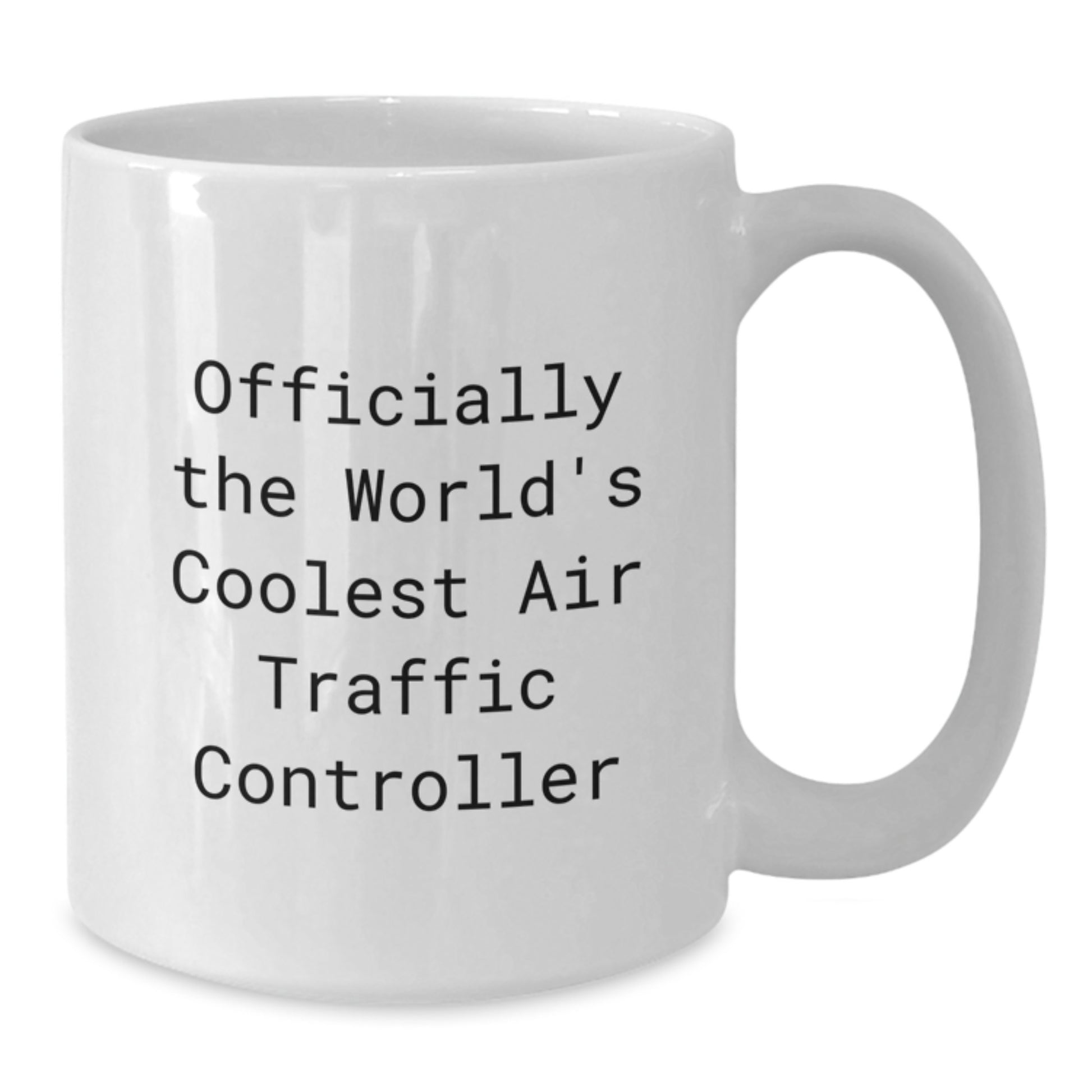 Funny Air Traffic Controller Gifts from Men, Christmas Unique Gifts for Air Traffic Controller Enthusiasts, Officially The World's Coolest Air Traffic Controller White Coffee Mug - Additional