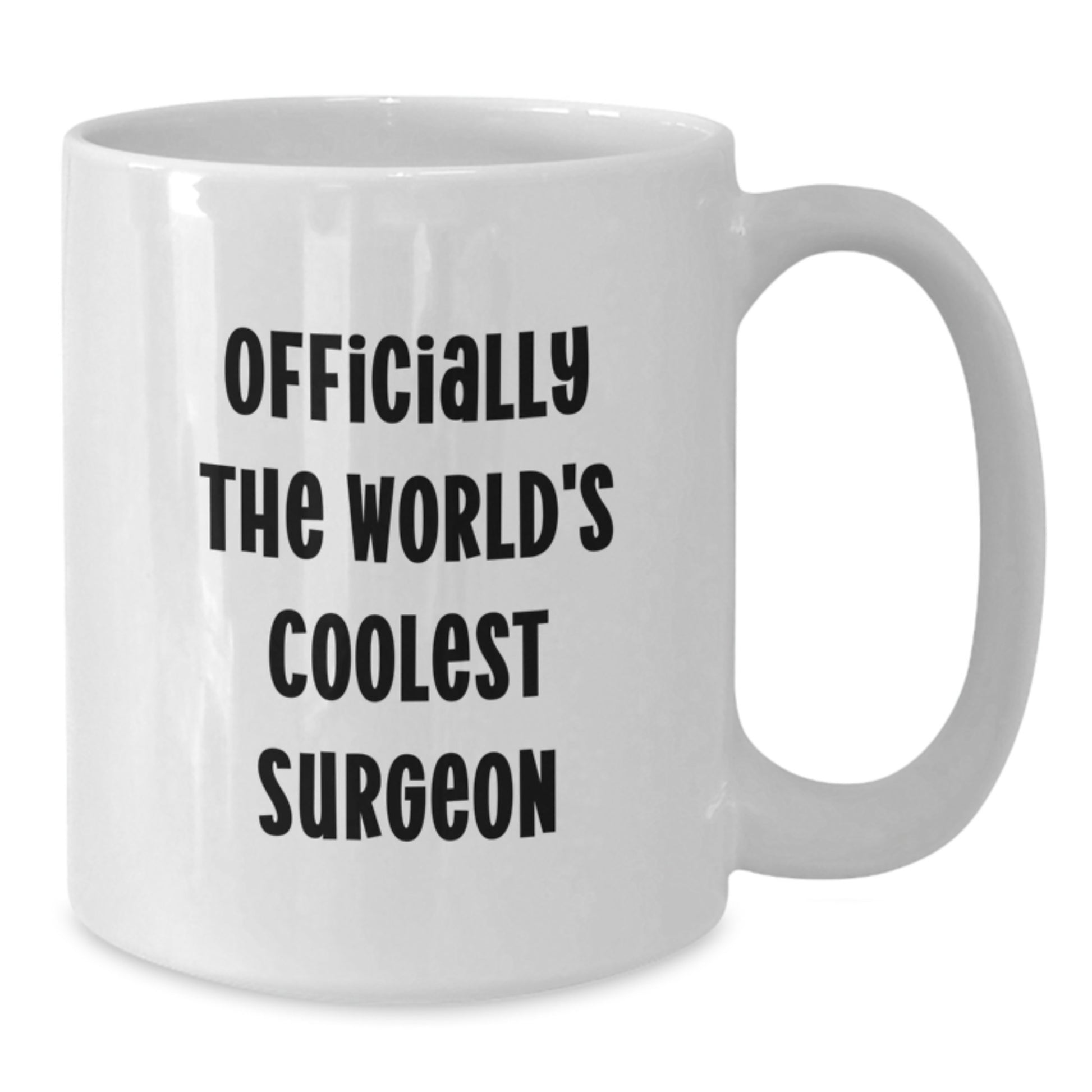 Funny Surgeon Gifts from Friends for Birthday, World's Coolest Surgeon Quote on White Coffee Mug, 11oz or 15oz Capacity, Ceramic, Microwave and Dishwasher Safe - Additional