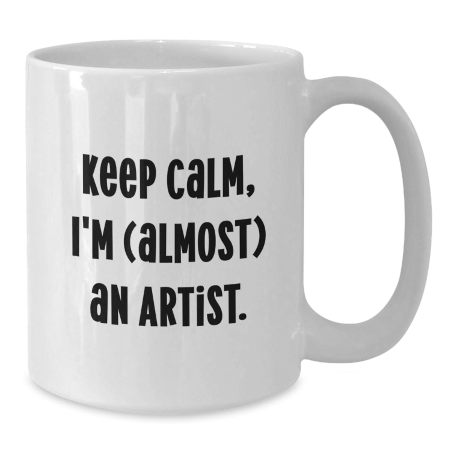 Funny Artist Gifts from Friends for Men and Women Keep Calm I'm (almost) An Artist White Coffee Mug - Additional