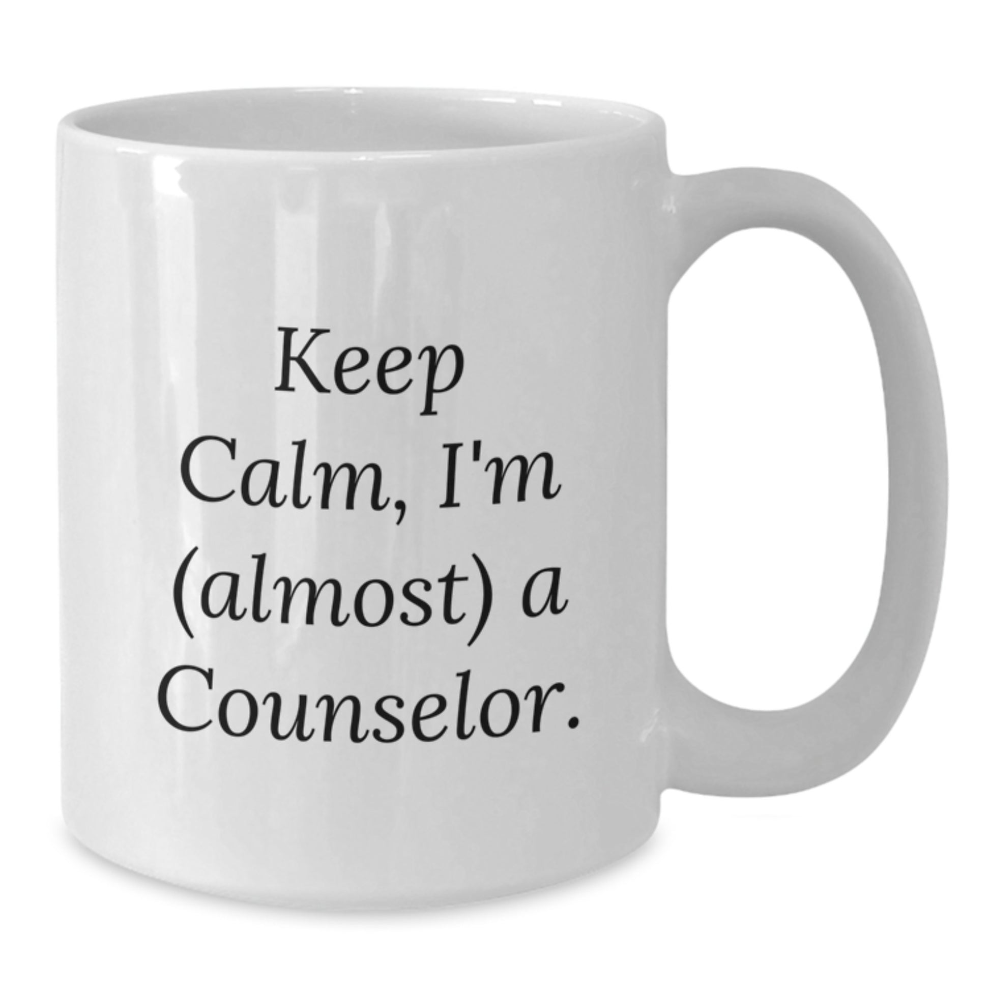 Funny Counselor Gifts for Christmas - White Coffee Mug - 'Keep Calm, I'm (almost) A Counselor.' Gifts from Friends to Coworkers - Additional