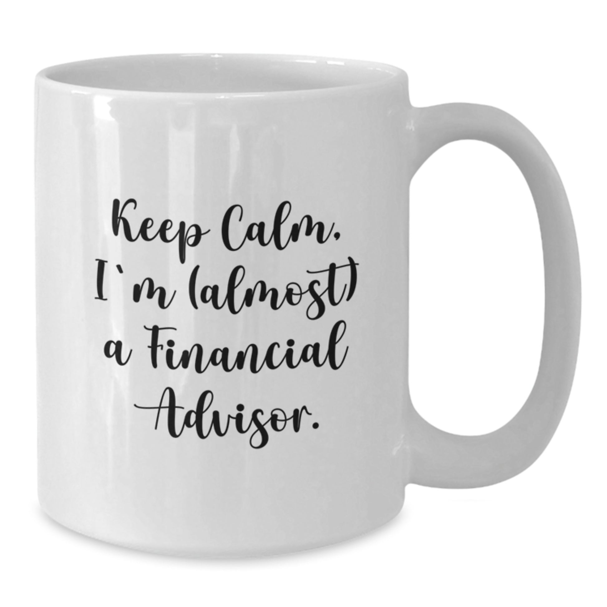 Funny Financial Advisor Gifts, White Coffee Mugs for Men, Unique Christmas Unique Gifts from Family for Financial Advisor Friends - Additional