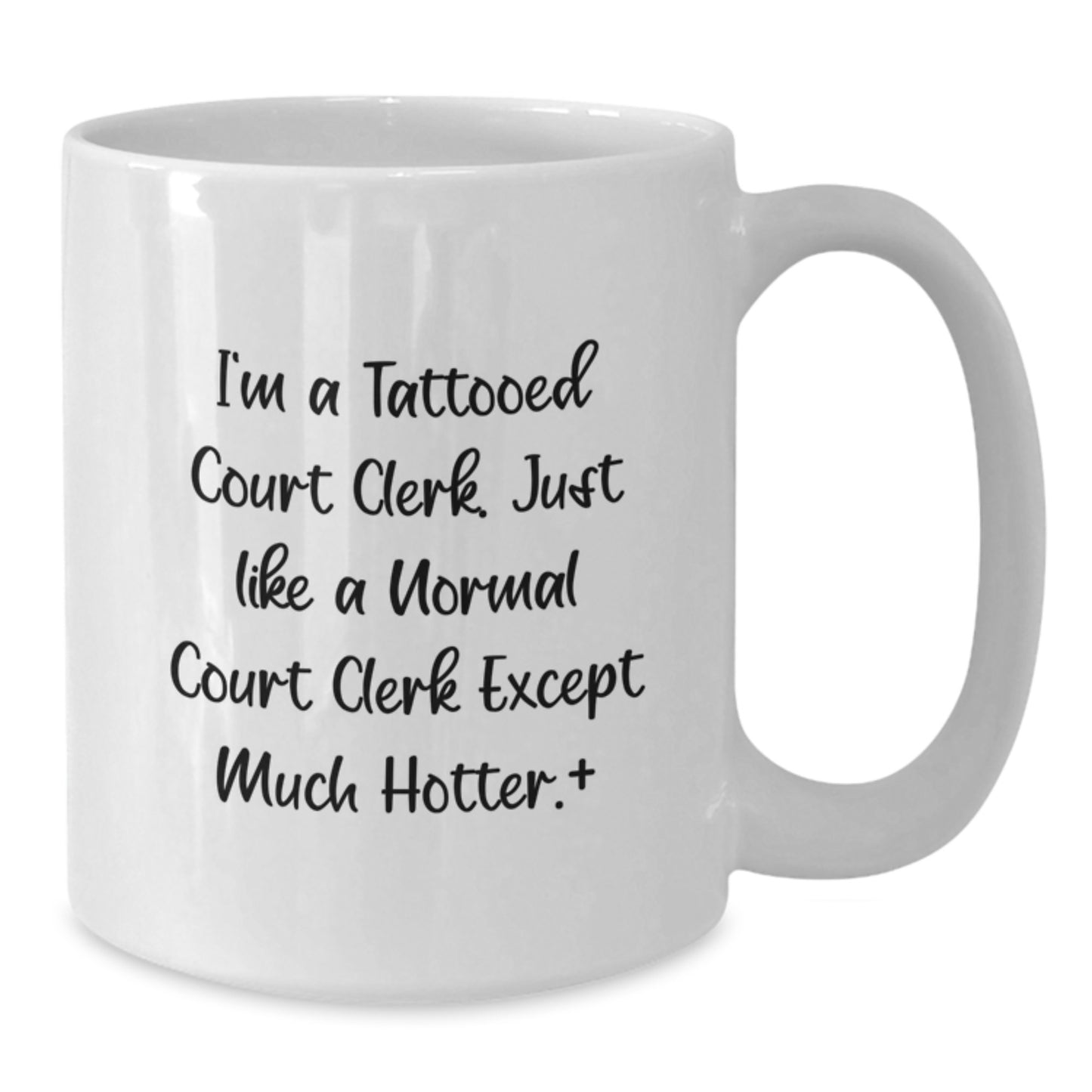 Funny Court Clerk Gifts, White Coffee Mugs for Men or Women Friends - Tattooed Clerk White Hotter Mug - Additional