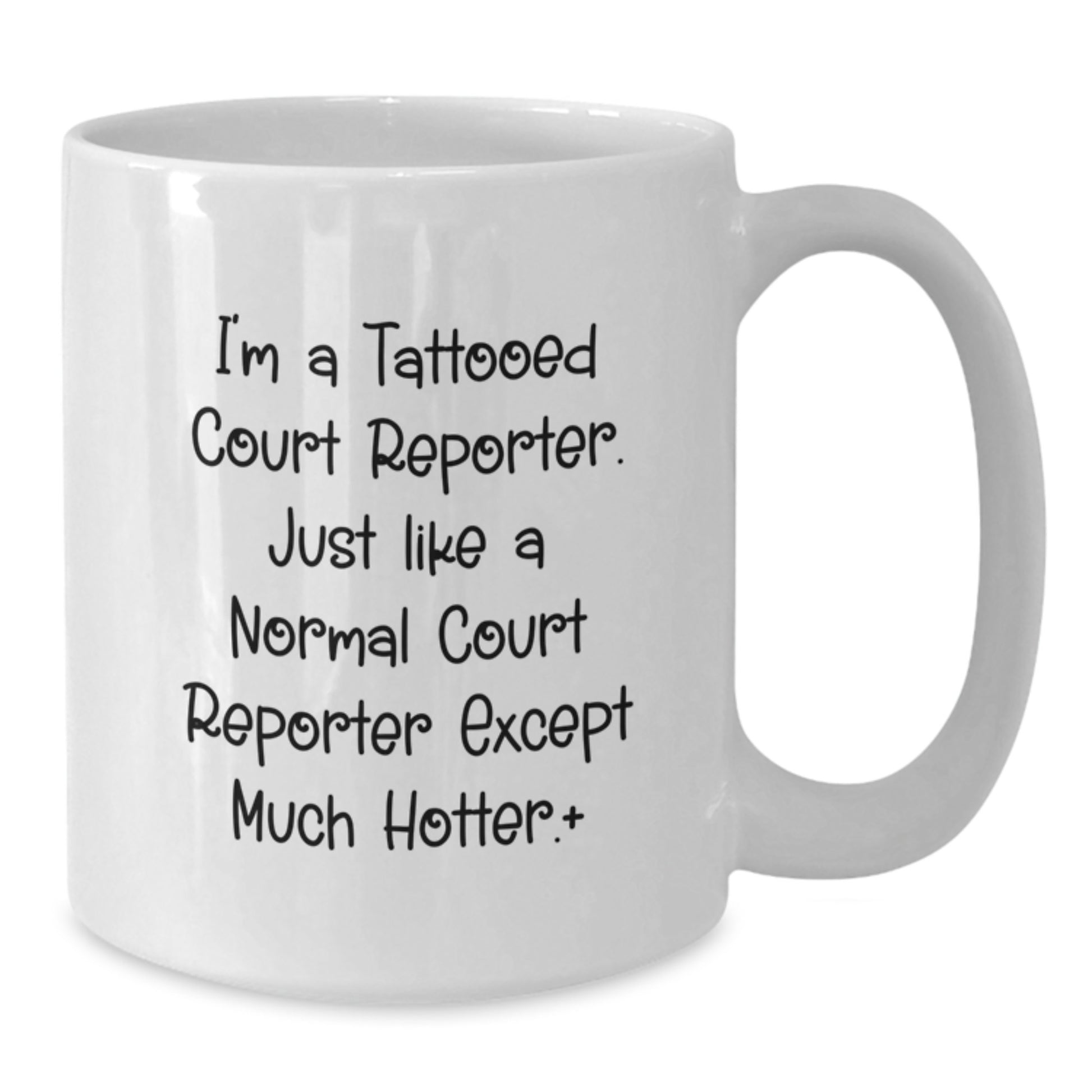 Funny Court Reporter Gifts from Men - Court Reporter White Coffee Mug - Perfect Christmas Unique Gifts for Court Reporters, Friends, Coworkers, Family, Christmas Morning - Additional