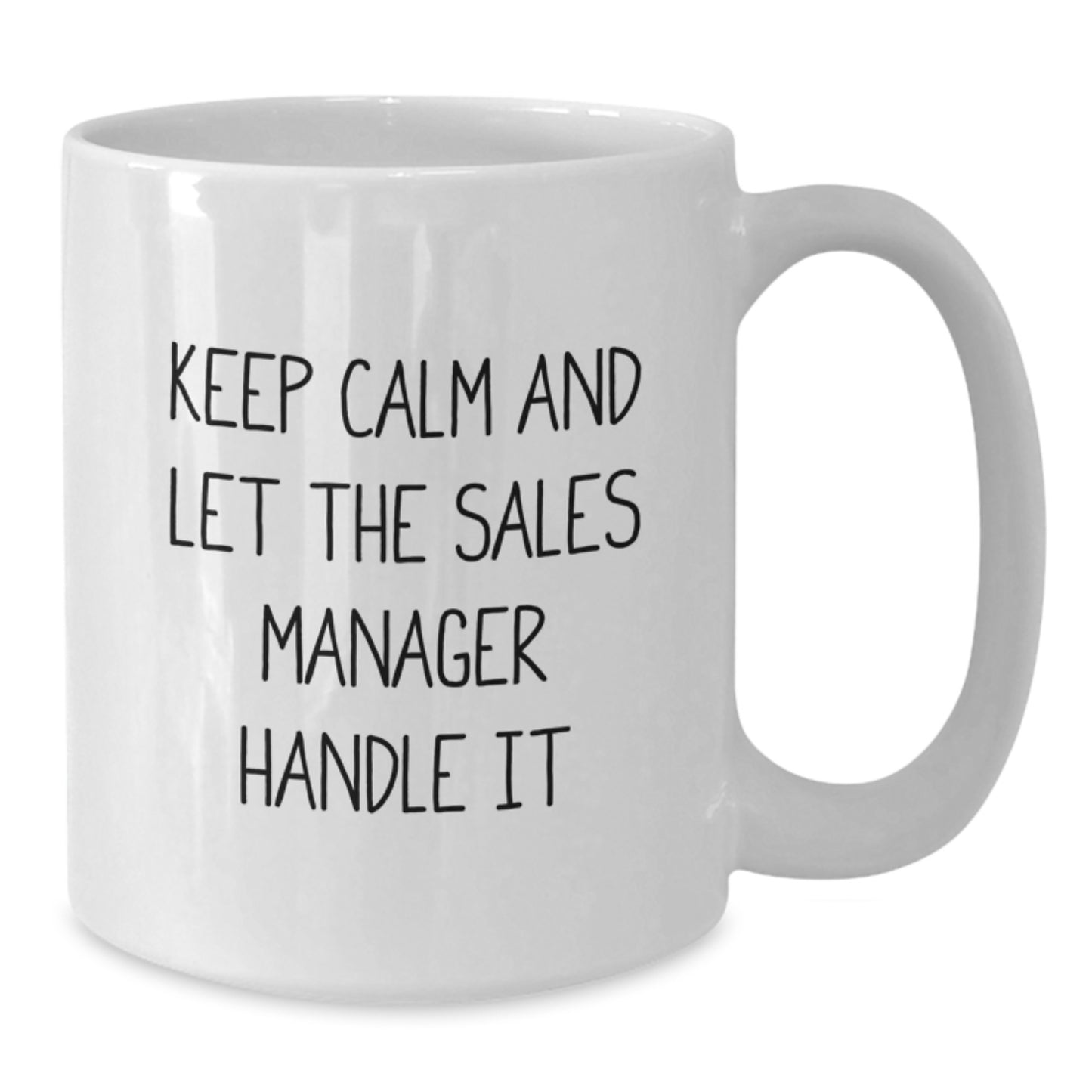 Funny Sales Manager White Coffee Mugs Gifts for Christmas from Friends and Family, Keep Calm and Let the Sales Manager Handle It - Additional