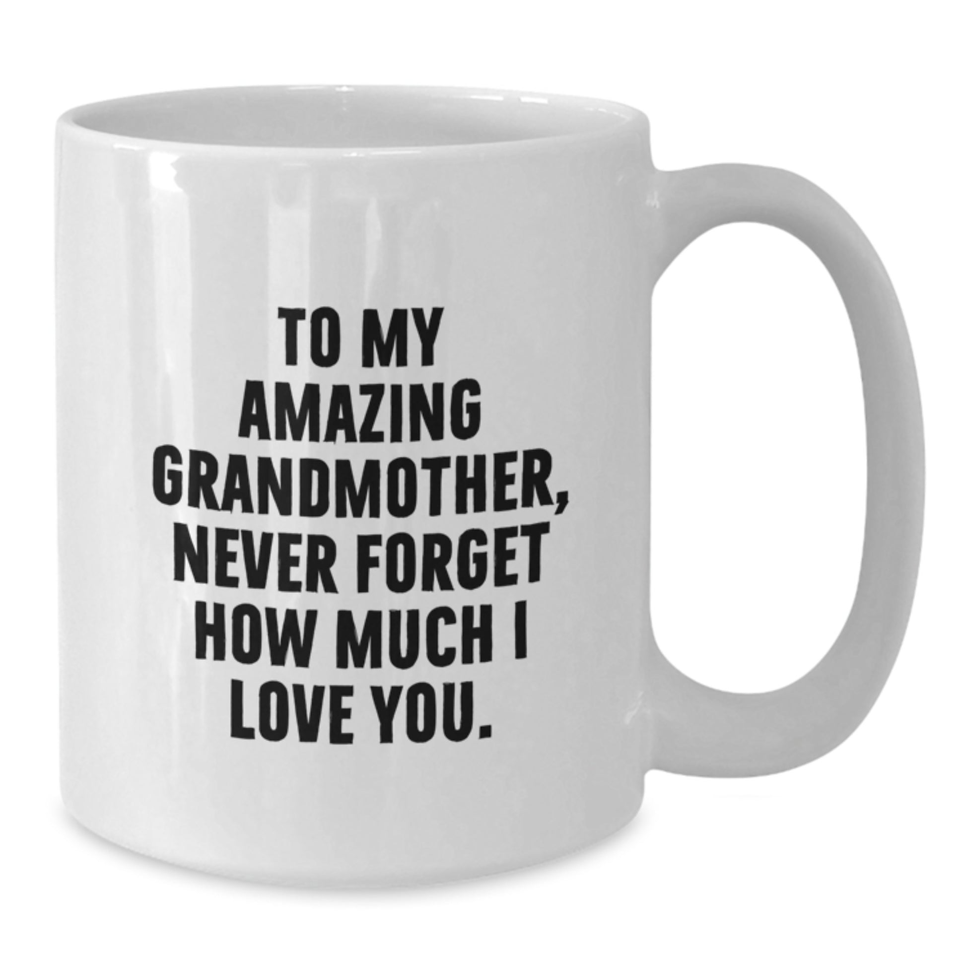 Grandmother Gifts, Heartfelt Quotes, White Coffee Mugs - Gifts for Grandma from Family, Unique Christmas Unique Gifts - Additional