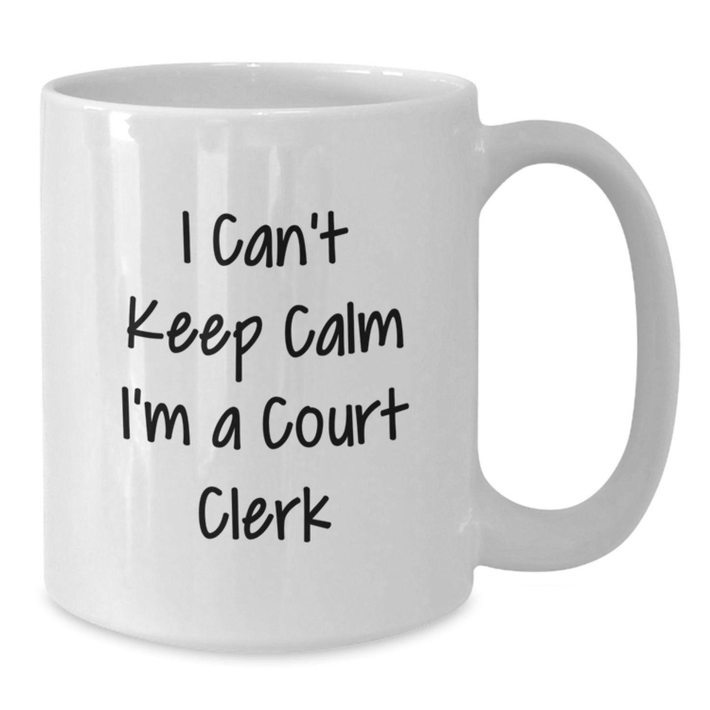 Funny Court Clerk Gifts White Coffee Mug I Can't Keep Calm White Ceramic Mug Gifts from Family Friends - Additional