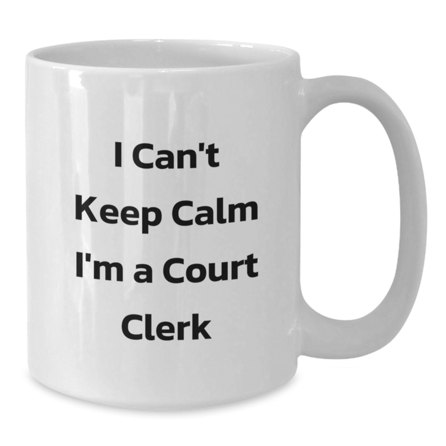 Funny Court Clerk Gifts from Friends, I Can't Keep Calm I'm A Court Clerk White Coffee Mug, Court Clerk Christmas Unique Gifts - Additional