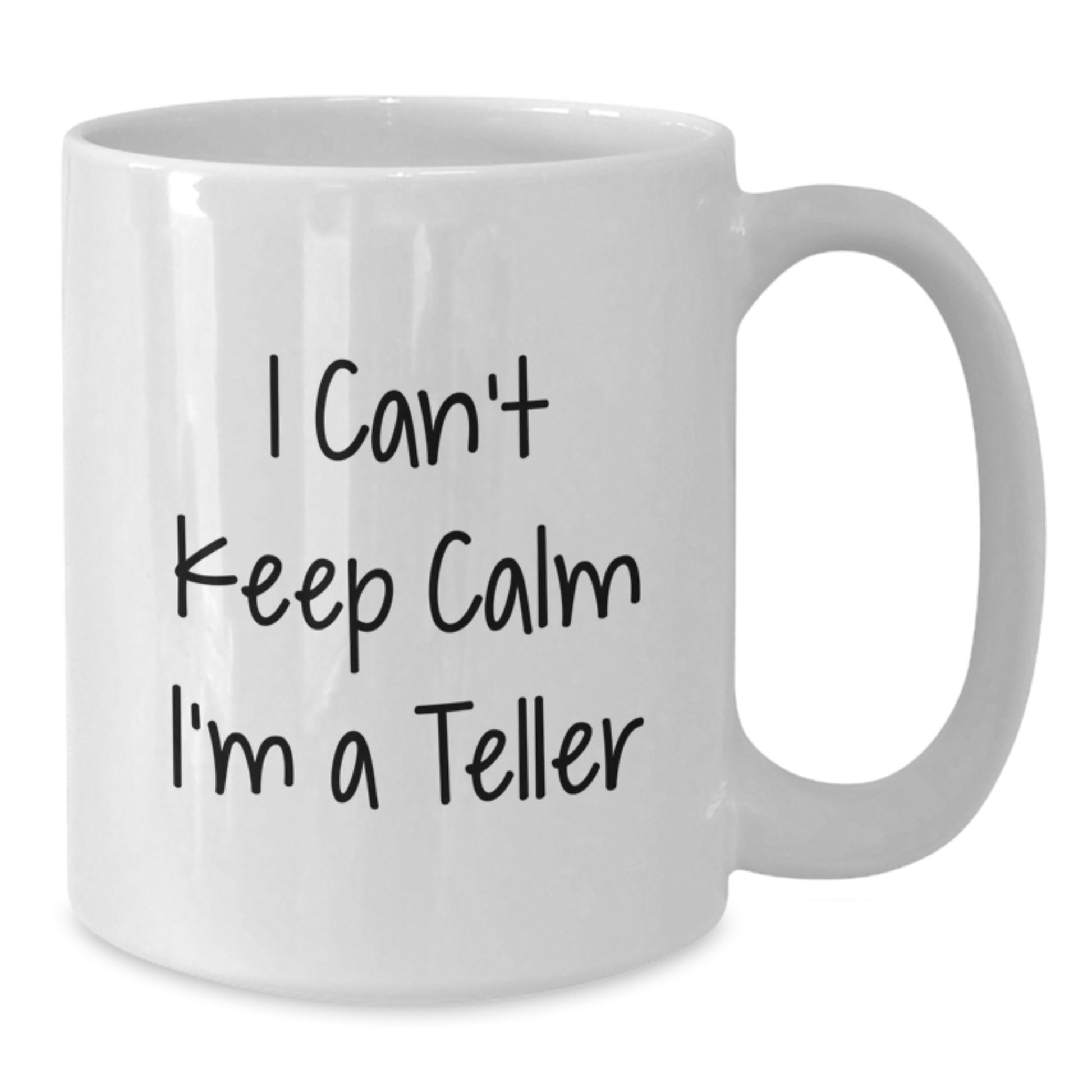 Funny I Can't Keep Calm I'm A Teller Gifts from Friends to Teller Christmas Unique Gifts - Additional