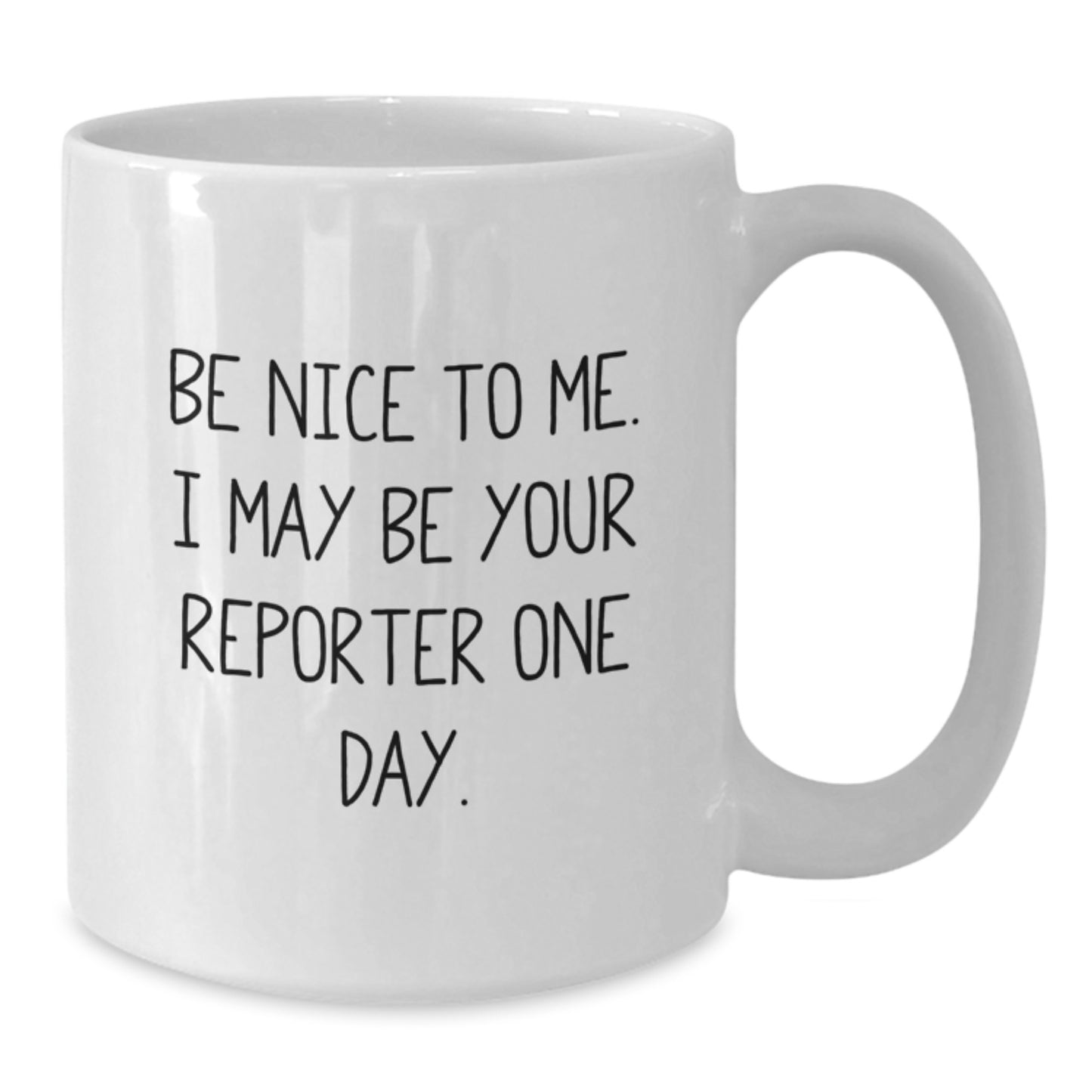 Funny Reporter Gifts from Friends, White Coffee Mug with Inspiring Quote for Reporter, Christmas Unique Presents for Him - Additional