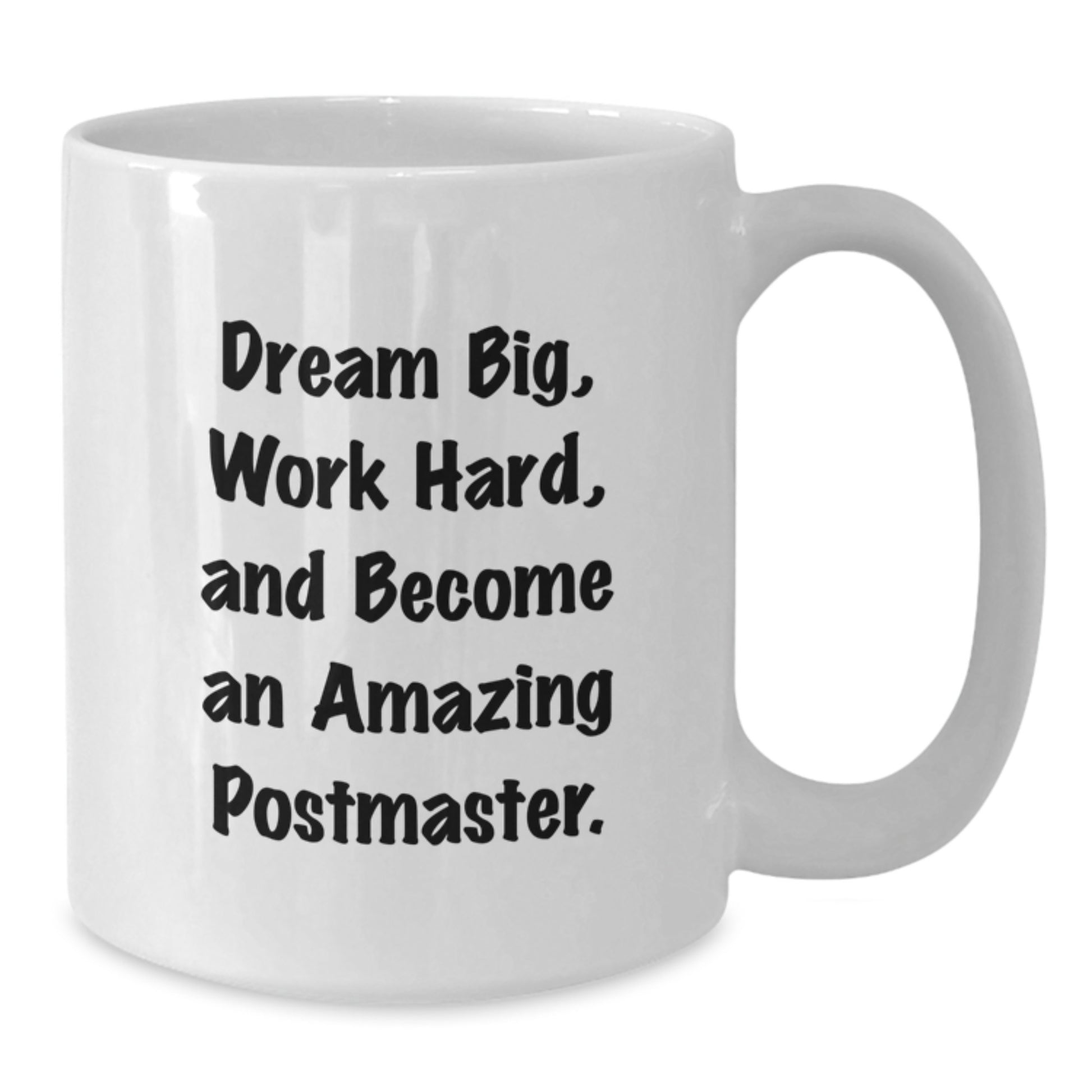 Funny Postmaster Gifts for Men, White Coffee Mug with Inspirational Quote, Gifts from Friends to Postmaster, Unique Christmas Unique Gifts for Him - Additional