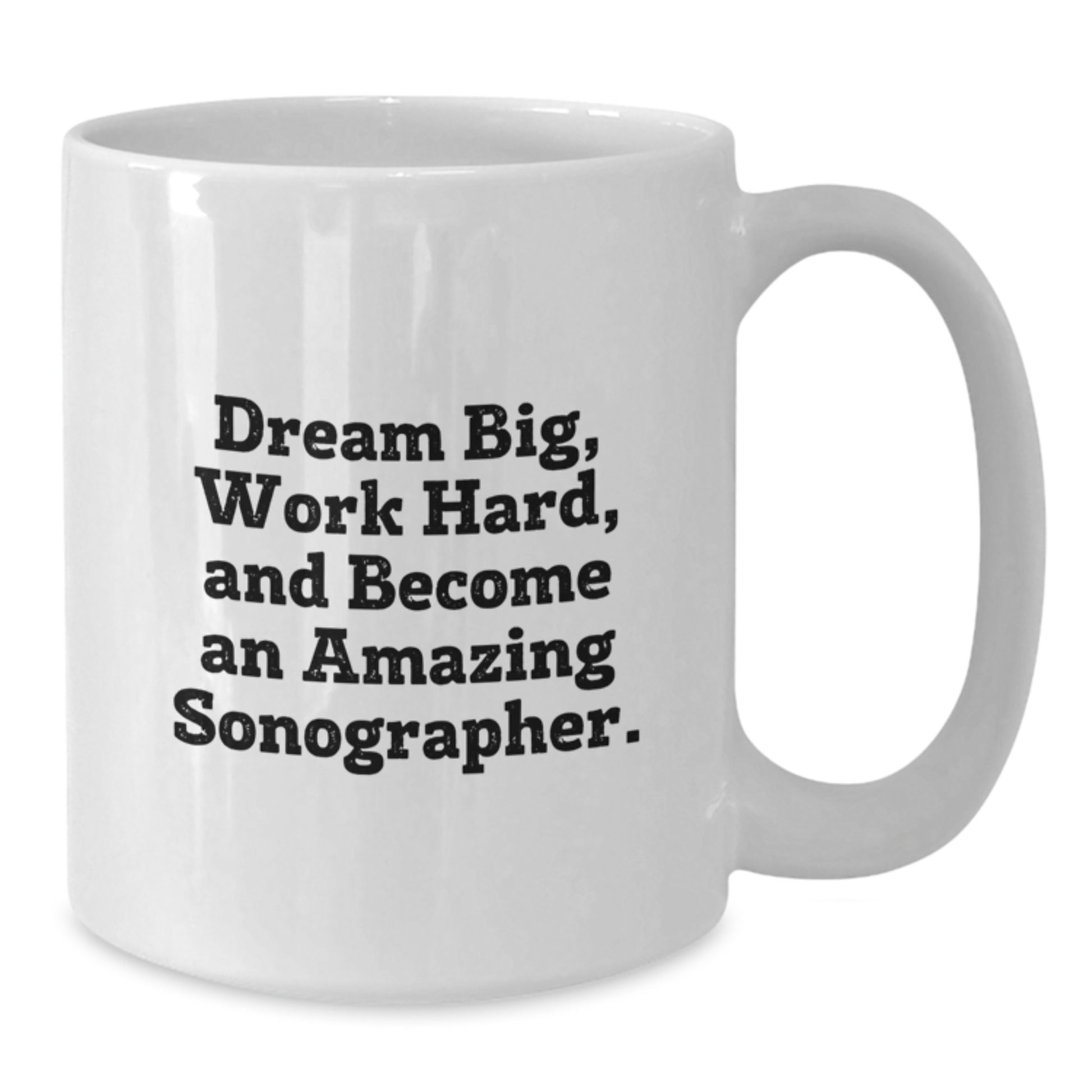 Funny Sonographer Gifts from Friends, White Coffee Mugs for Sonographer, Dream Big Work Hard Inspirational Quote, Christmas Unique Gifts for Sonographer Men Women Coworkers Family - Additional