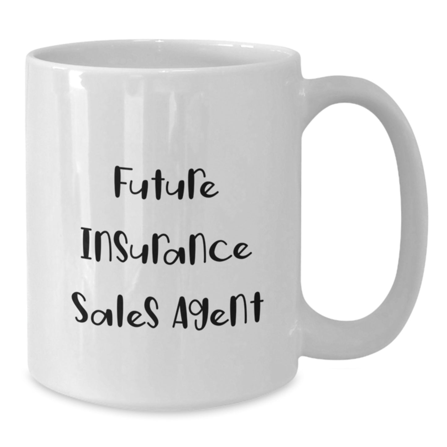 Funny Insurance Sales Agent White Coffee Mug Gifts for Future Graduates from Friends and Family - Additional