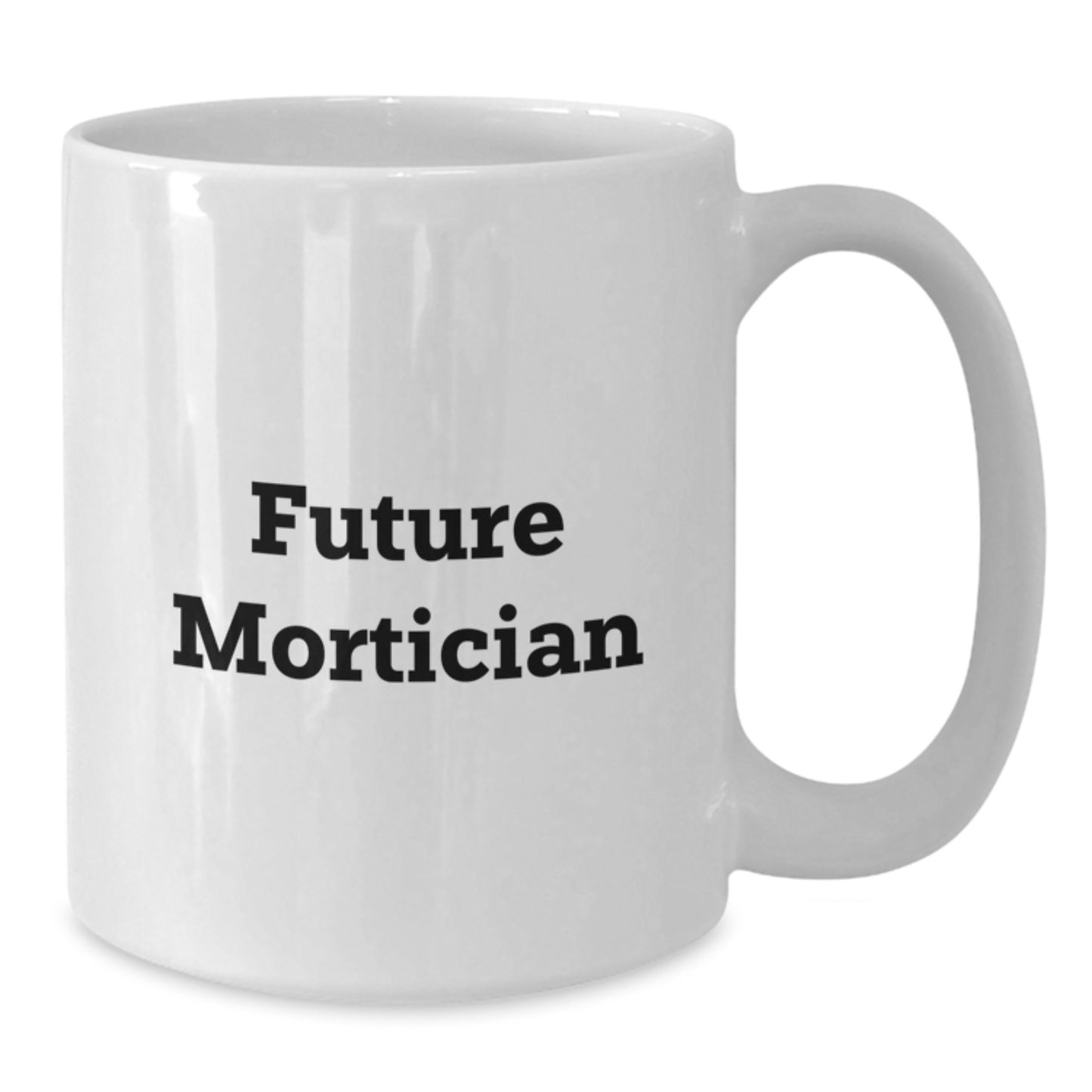 Funny Future Mortician Graduation Gifts from Friends, White Coffee Mug for Mortician, 'May the Death Be with You' Quote - Additional