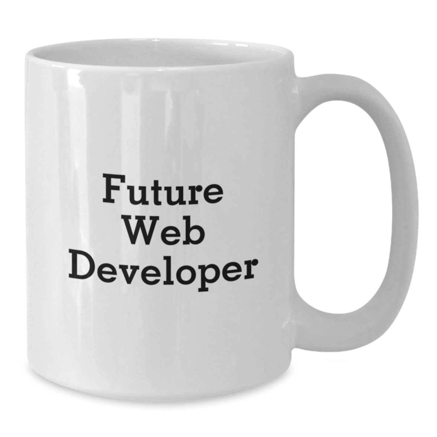 Funny Future Web Developer White Coffee Mug Gifts from Family to Web Developer Graduation Unique Gifts - Additional