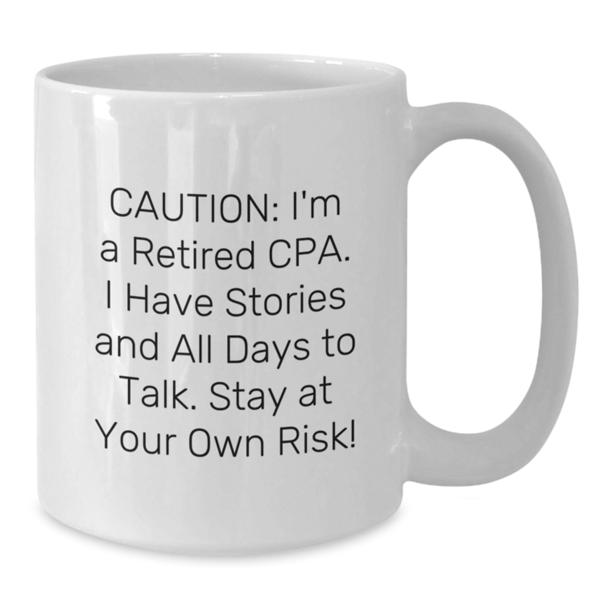 CPA Graduation Gift, Funny Quote White Coffee Mug, 11oz or 15oz Capacity, Ceramic, Microwave, Dishwasher Safe Gifts from Friends to CPA - Additional