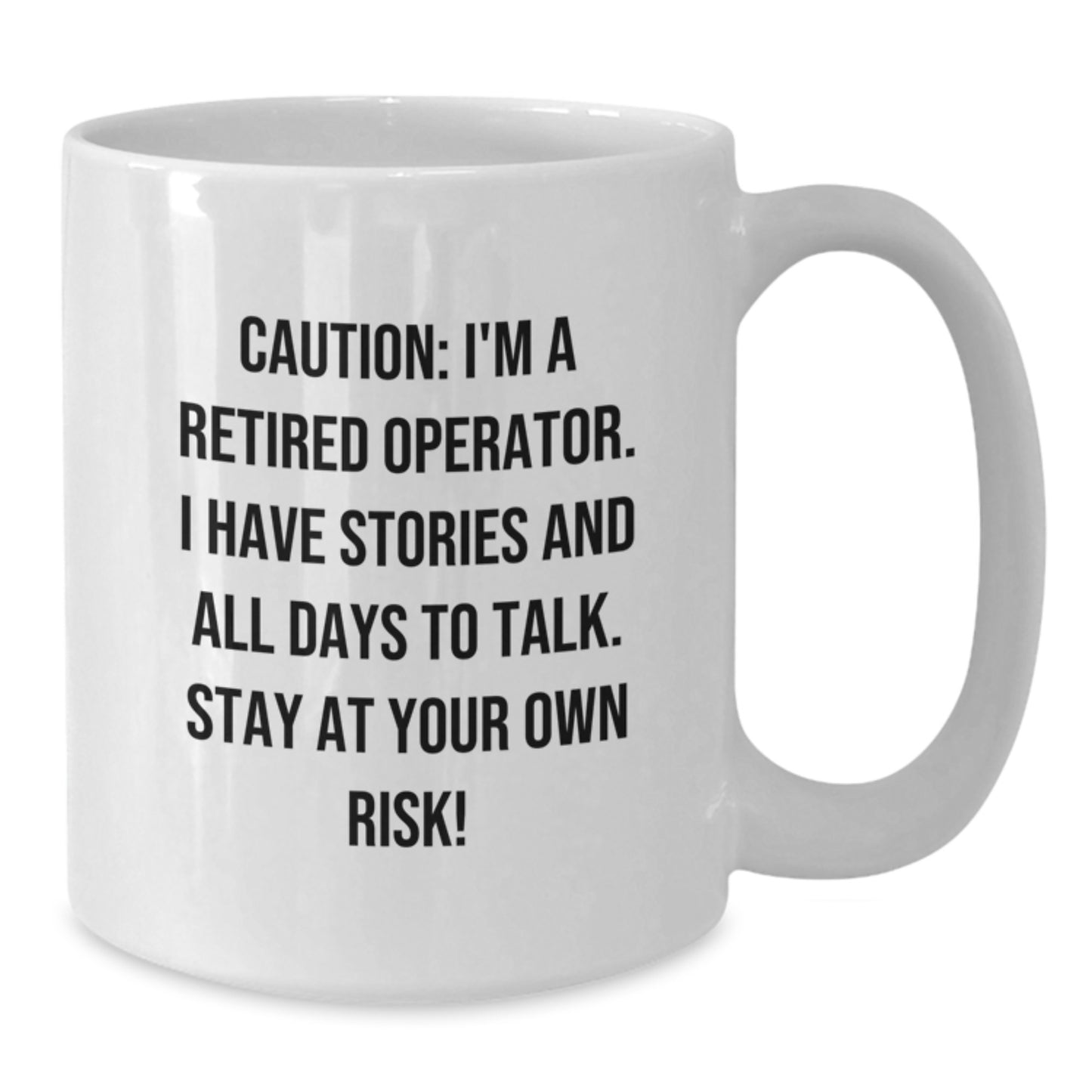 Operator Gifts for Men - Retired Operator Quotes Funny White Coffee Mugs, Gifts from Family, Friends, Coworkers, Christmas Unique Gifts - Additional