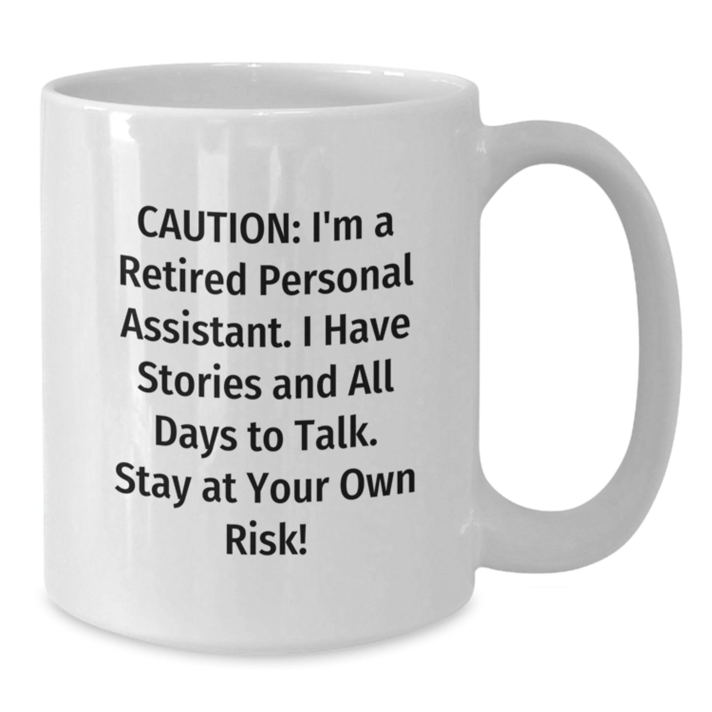 Funny Personal Assistant Christmas Unique Gift White Coffee Mug for the Retired PA - Gifts from Friends to Family - Additional