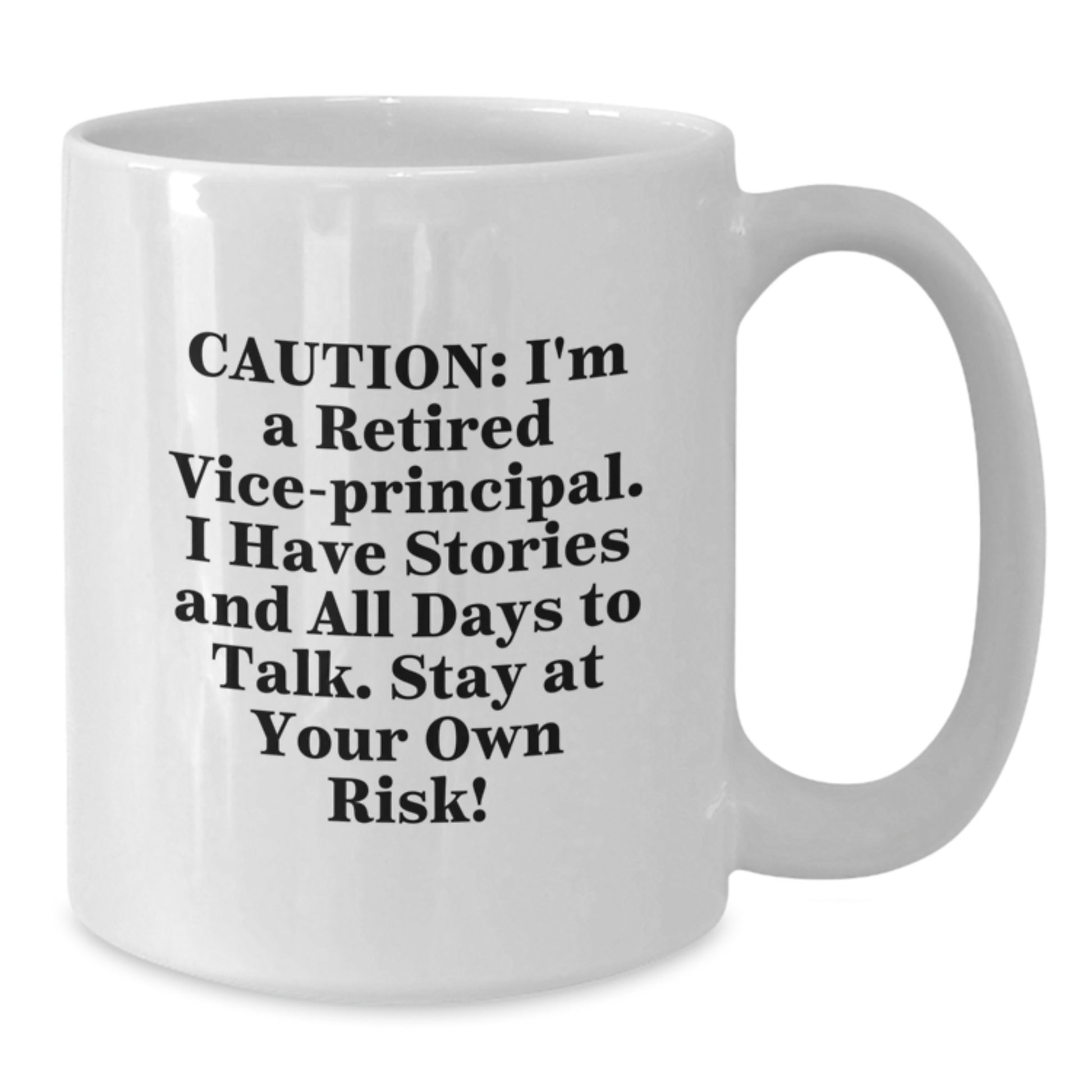 Funny Vice-principal Gifts from Friends for Christmas Unique Gifts, White Coffee Mug with Caution Quote - Additional