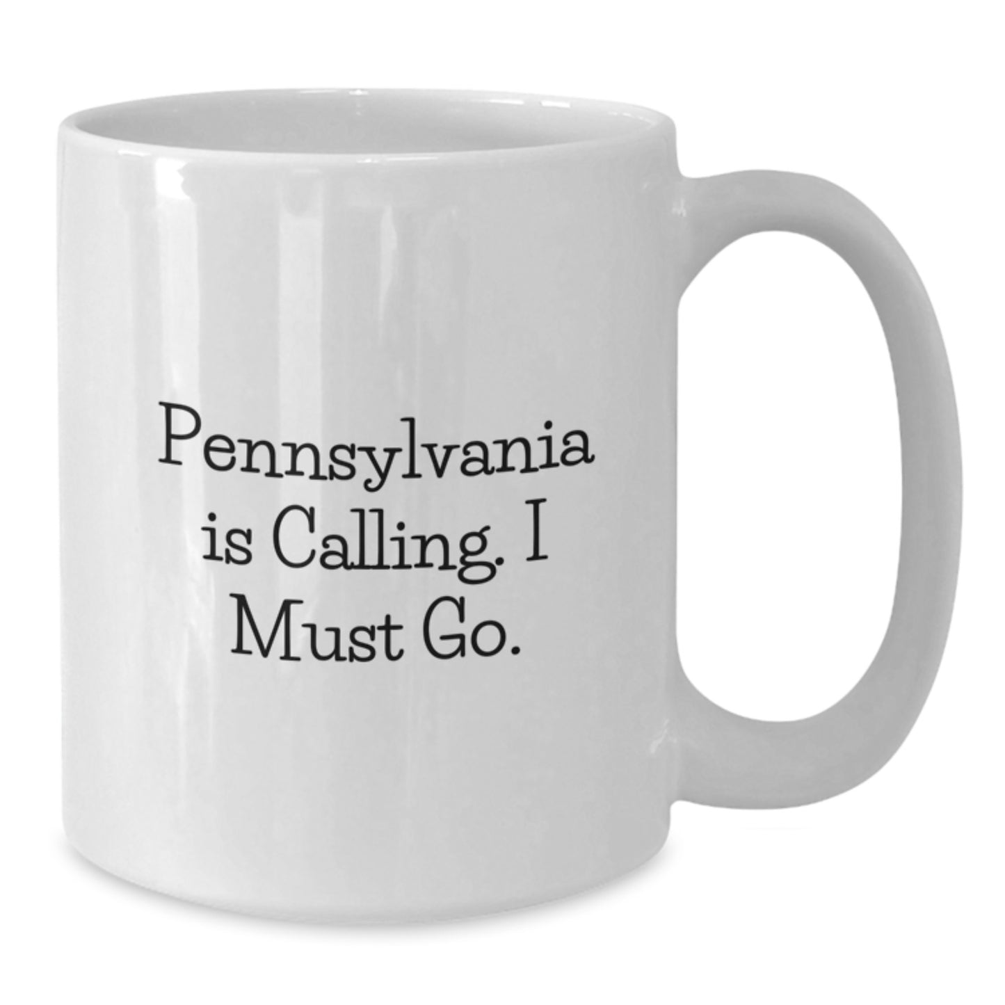Pennsylvania Gifts from Friends and Family, White Coffee Mug, 'Pennsylvania Is Calling. I Must Go.' - Additional