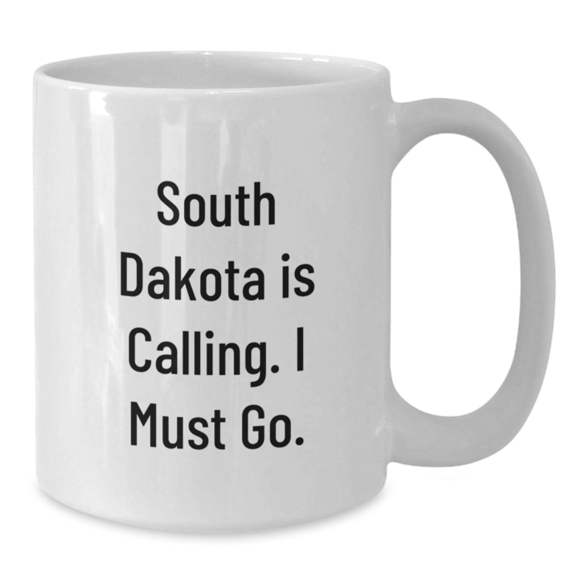 Funny South Dakota Gifts, White Coffee Mugs with 'South Dakota Is Calling. I Must Go.', Ideal Gifts for Men, Women, Family, and Friends from South Dakota, Unique Christmas Unique Gifts - Additional
