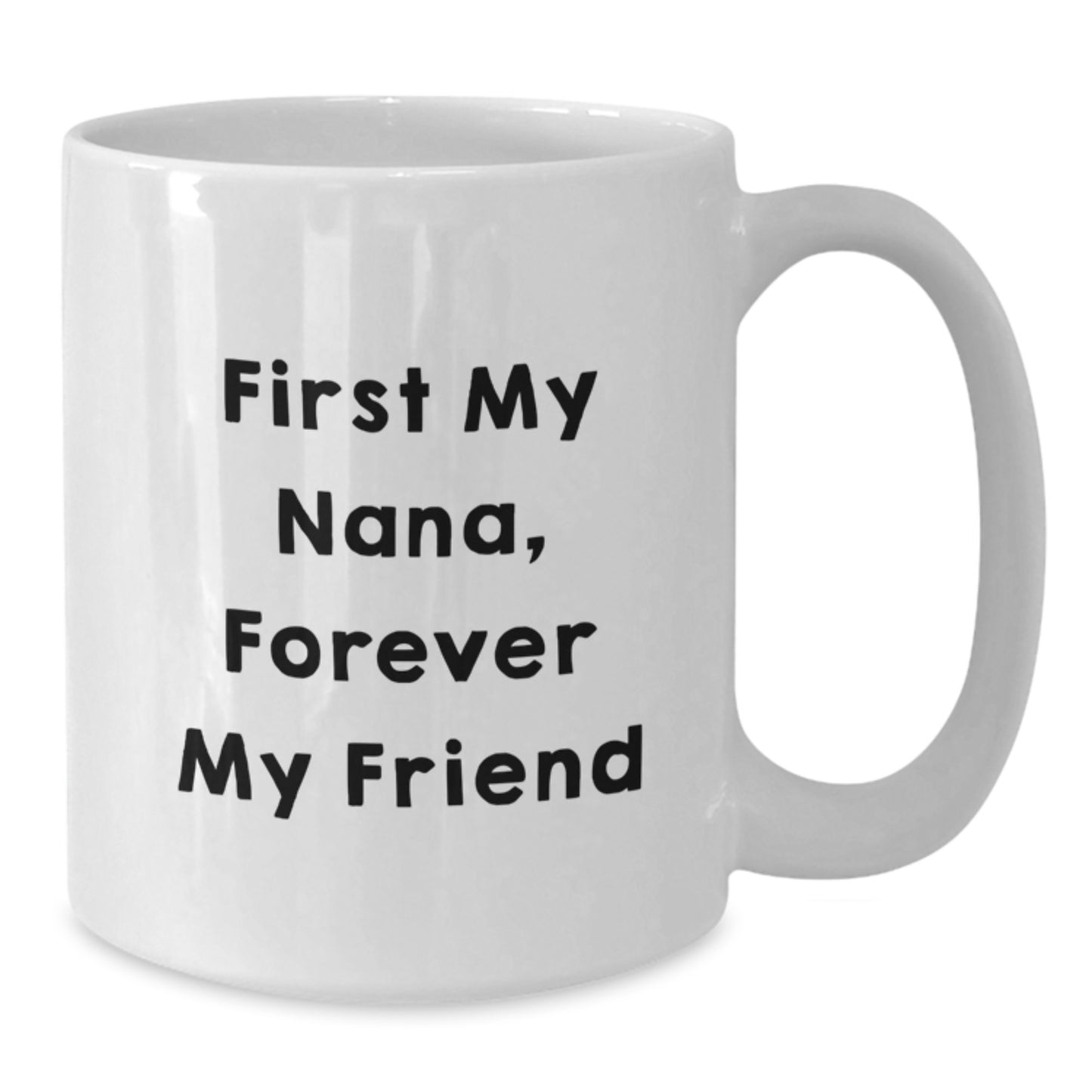 Nana Graduation Gifts from Friends, Forever in Our Hearts White Coffee Mug, Funny Quote - Additional