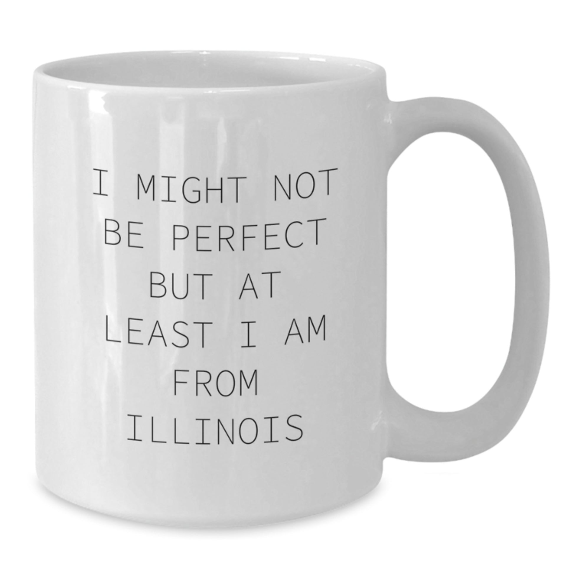 Funny Illinois Gifts for Friends from Illinois, White Coffee Mug, Christmas Unique Gifts - Additional