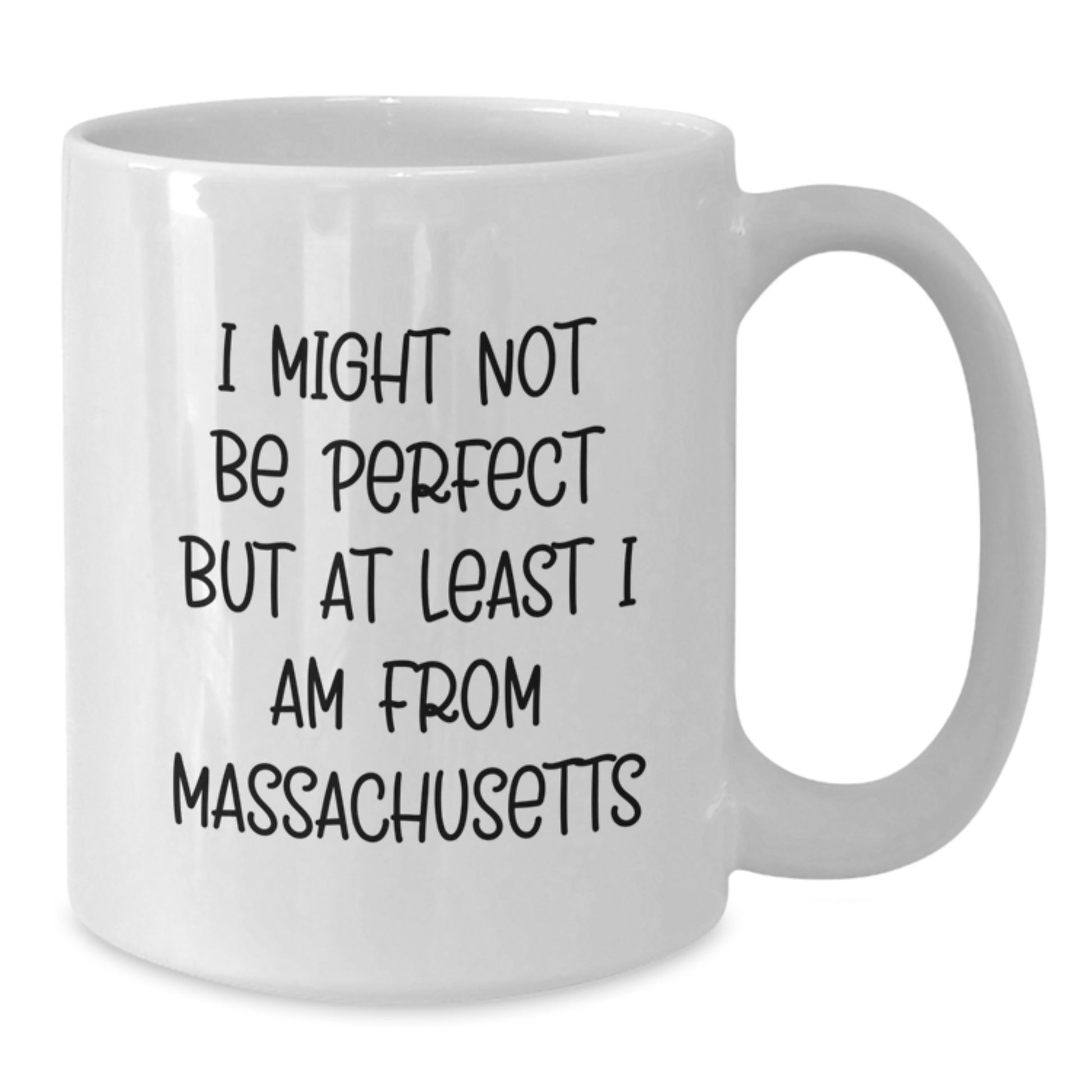 Funny Massachusetts White Coffee Mug Gifts from Friends or Family - 'I Might Not Be Perfect But At Least I Am From Massachusetts' Christmas Unique Ideas - Additional