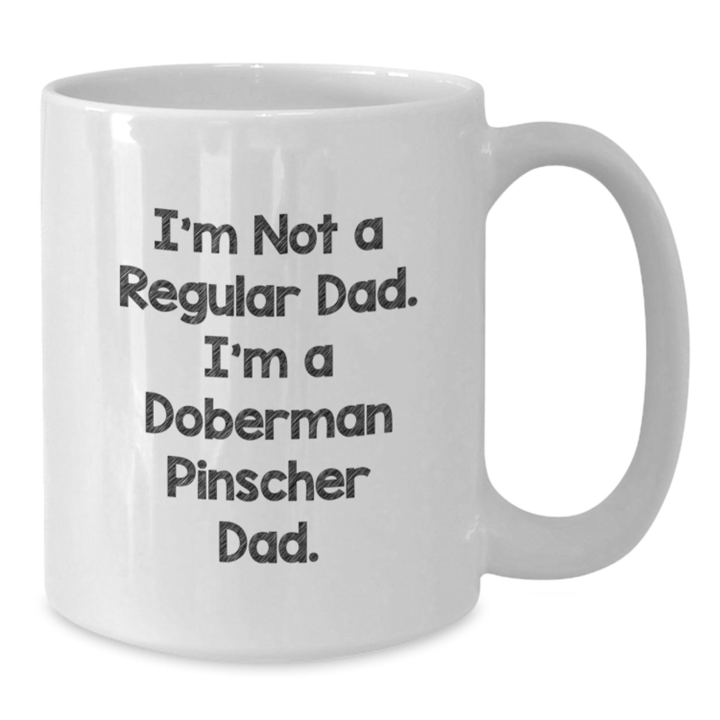 Funny Doberman Pinscher Dog Dad Gifts for Men from Family - 'I'm Not A Regular Dad' White Coffee Mug - Additional