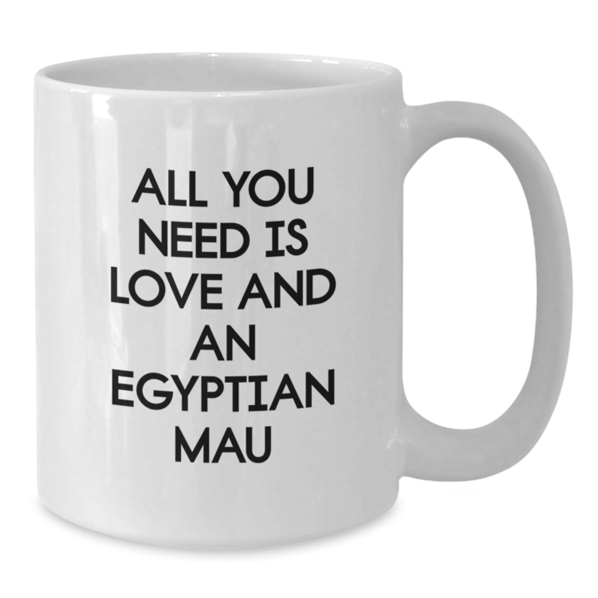 Egyptian Mau Cat Lovers Gifts from Men to Friends with Cute Quote White Coffee Mug for Christmas Unique Presents - Additional