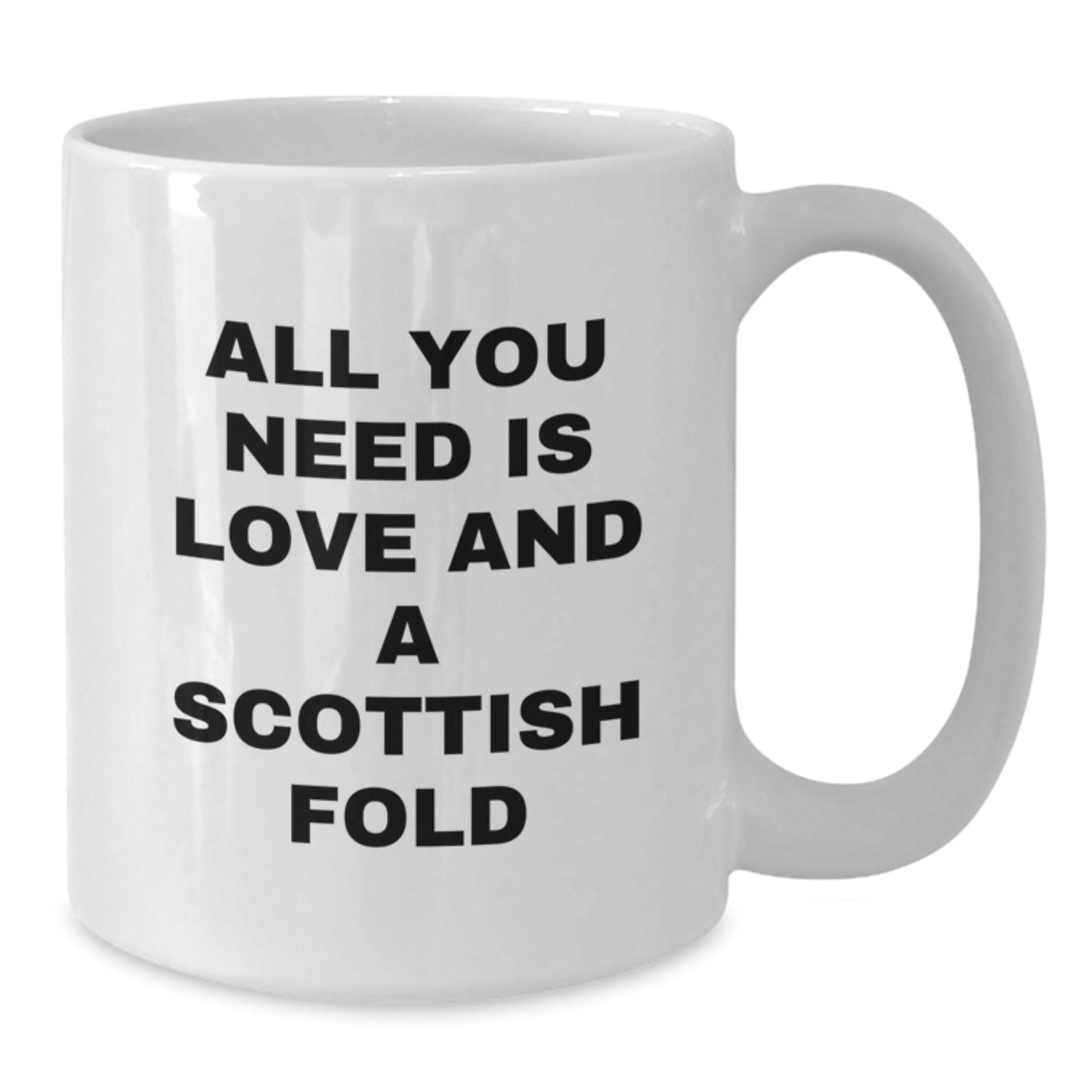 Funny Scottish Fold Cat Gifts from Men to Friends, White Coffee Mug with 'All You Need Is Love And A Scottish Fold' Quote for Scottish Fold Cat Lovers - Additional
