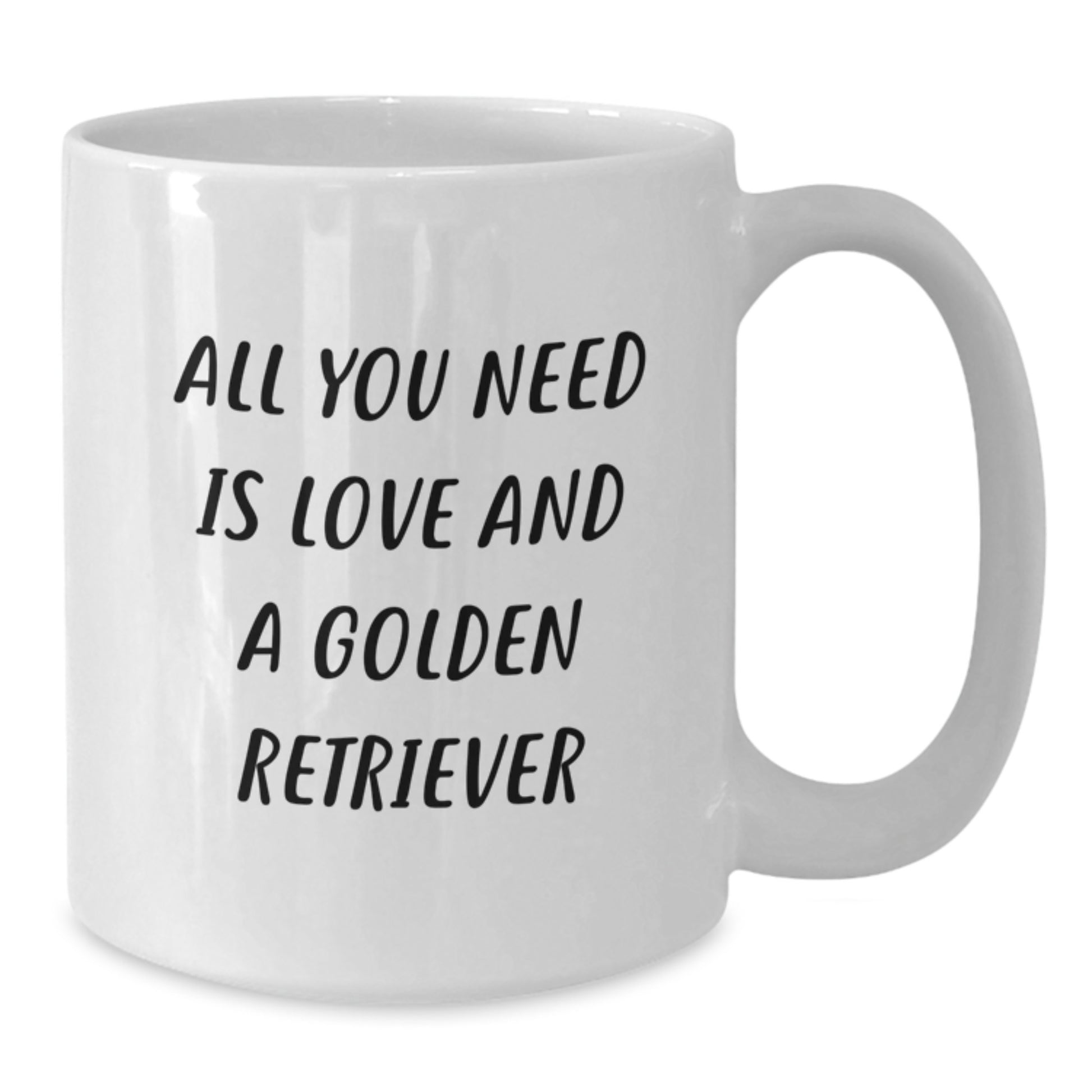 Golden Retriever Dog Gifts, Funny Quote Coffee Mug, Gifts from Men to Friends for Graduation, White 11oz or 15oz Ceramic Mug - Additional