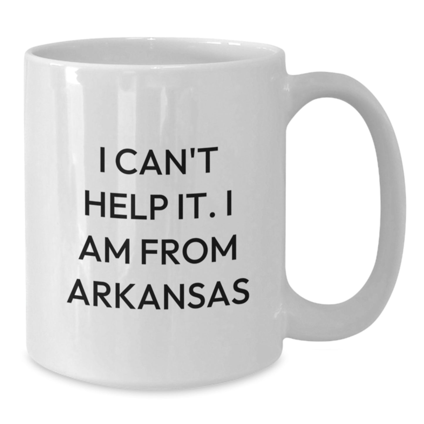 Funny Arkansas Gifts from Friends, Unique White Coffee Mug for Men, I Can't Help It. I Am From Arkansas, Perfect Graduation Gift - Additional