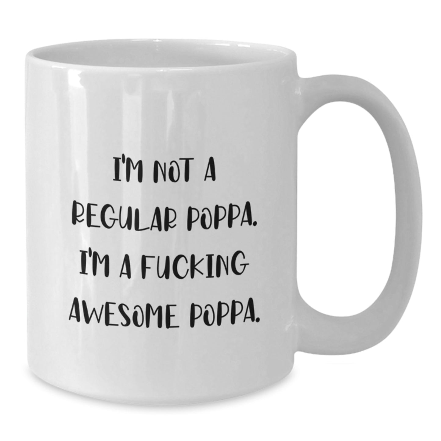 Funny Poppa Gifts for Men, White Coffee Mug, Unique Christmas Unique Gifts from Men to Poppa - Additional