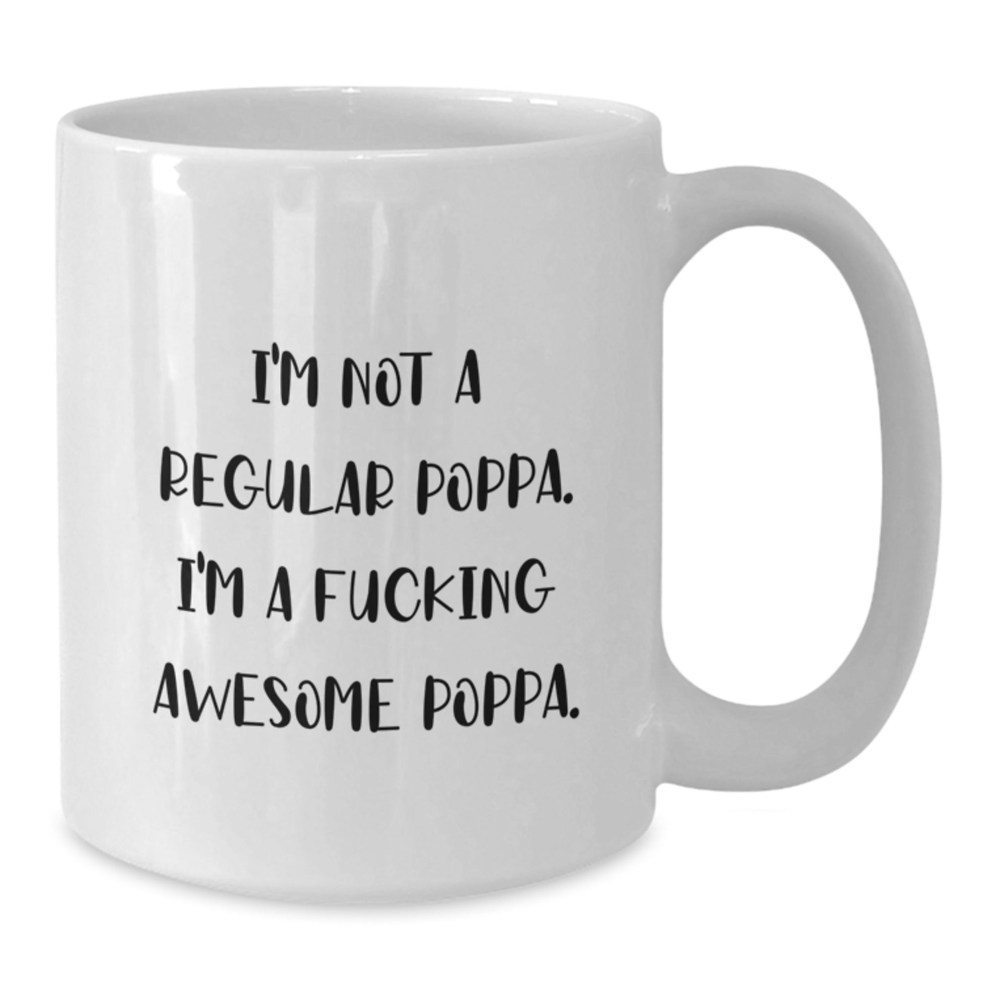 Funny Poppa Gifts for Men, White Coffee Mug, Unique Christmas Unique Gifts from Men to Poppa - Additional