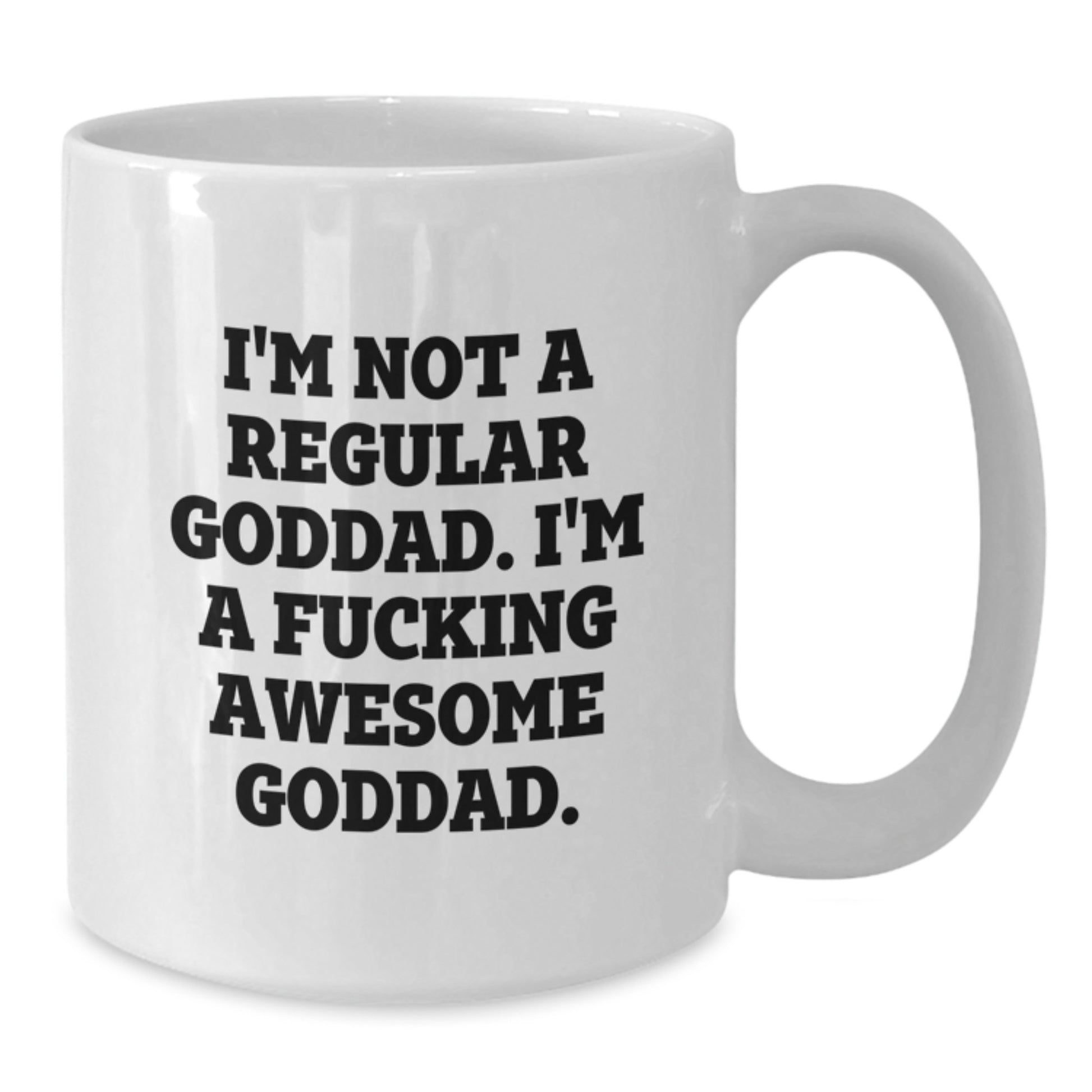 Goddad Gifts for Him Funny White Coffee Mug I'm Not A Regular Goddad I'm A F--king Awesome Goddad Gifts from Men to Goddad - Additional