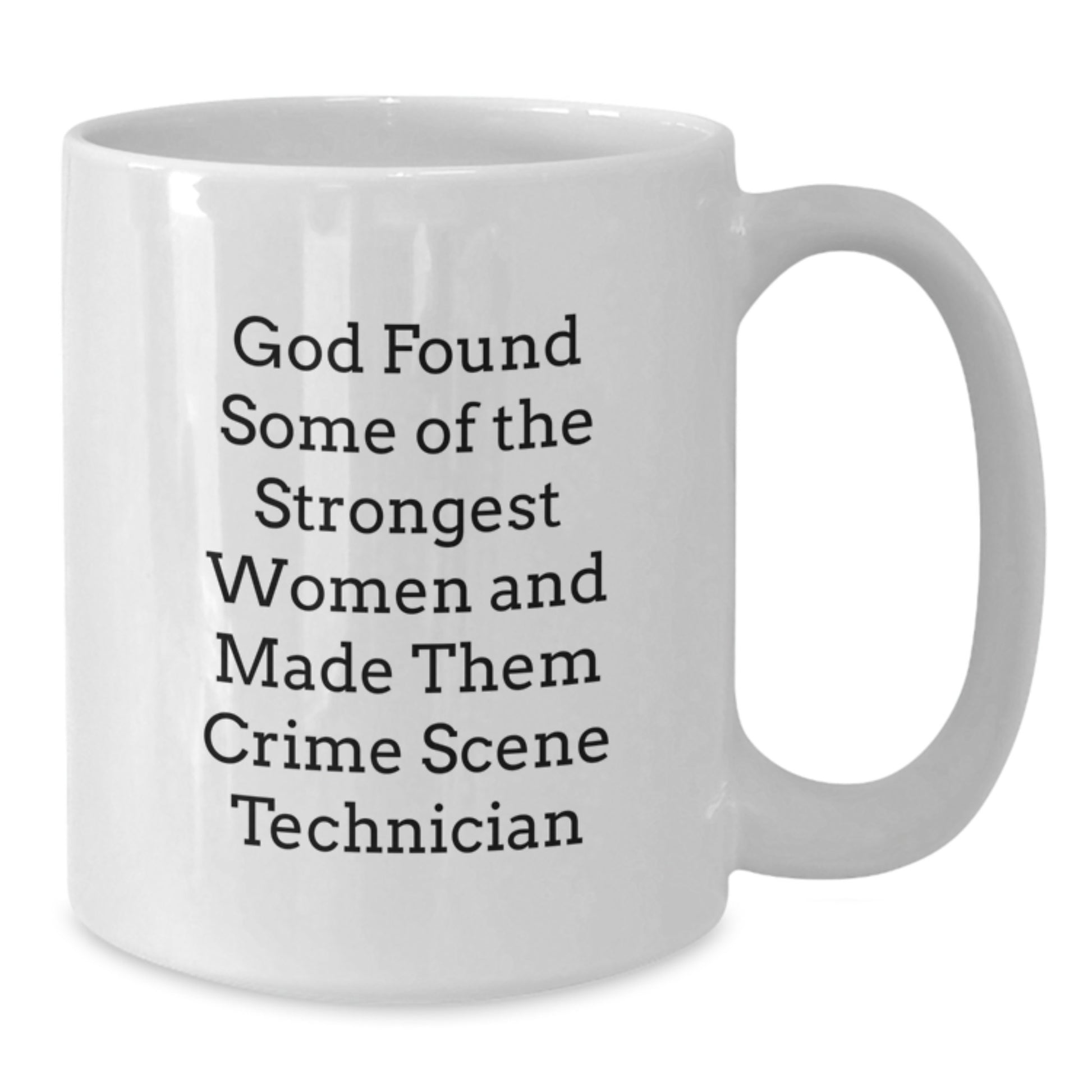 Funny Crime Scene Technician Gifts, White Coffee Mug, Inspirational Quote, Gifts from Men, Women, Friends, Coworkers, Family to Crime Scene Technician, Christmas Unique Gifts - Additional