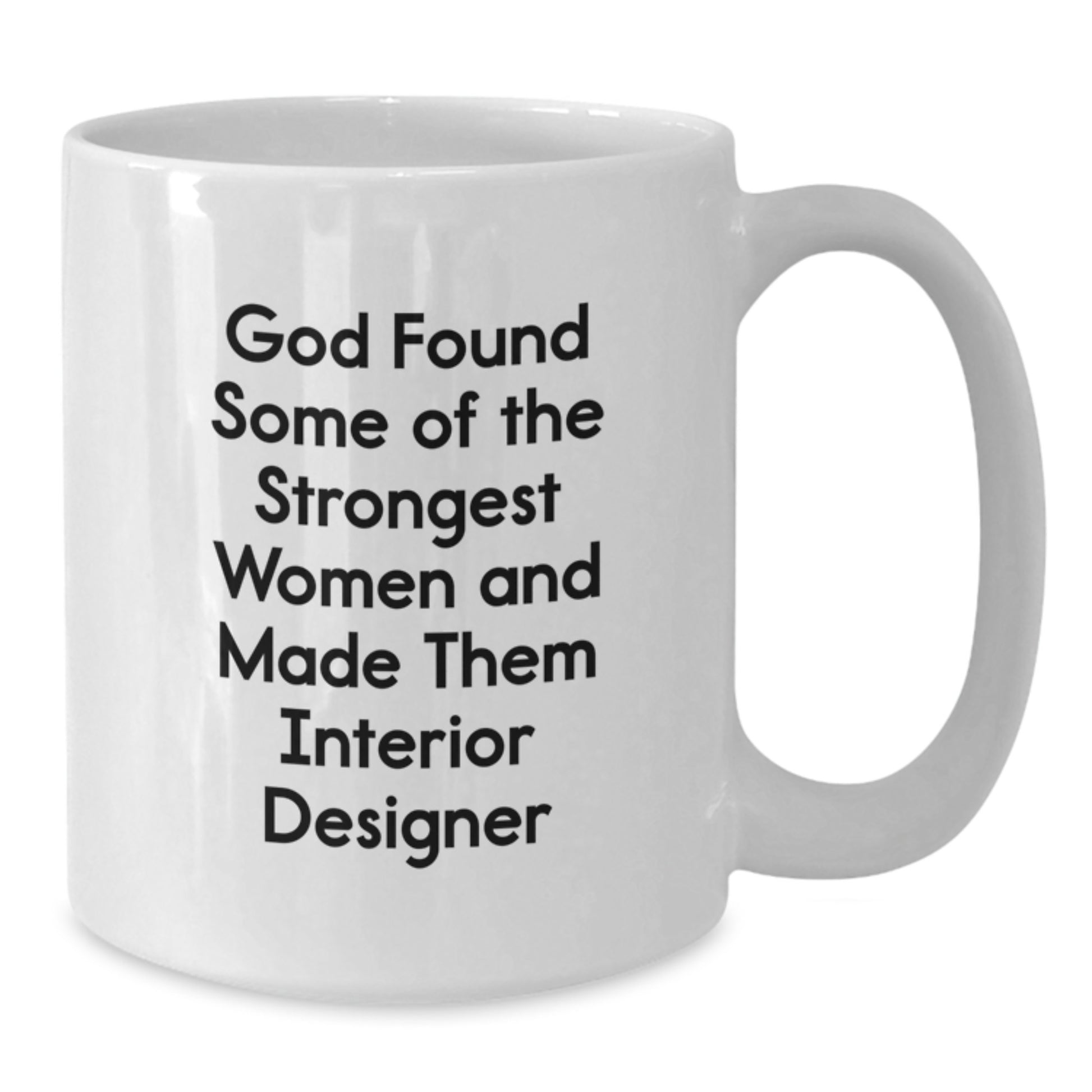 Funny Inspirational Gifts from Women for Interior Designer Christmas Unique White Coffee Mugs - Additional